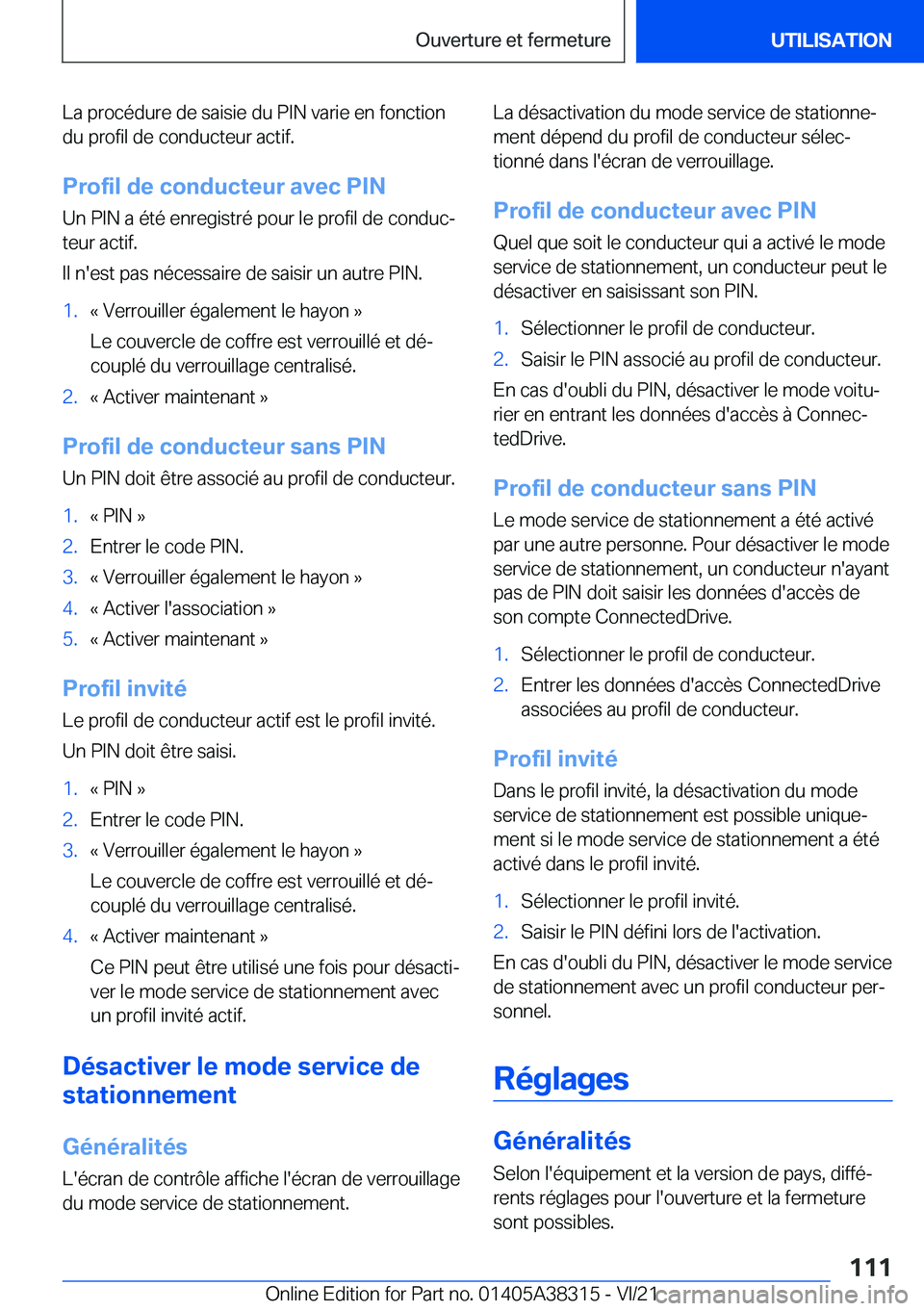 BMW 2 SERIES GRAN COUPE 2022  Notices Demploi (in French) �L�a��p�r�o�c�é�d�u�r�e��d�e��s�a�i�s�i�e��d�u��P�I�N��v�a�r�i�e��e�n��f�o�n�c�t�i�o�n�d�u��p�r�o�f�i�l��d�e��c�o�n�d�u�c�t�e�u�r��a�c�t�i�f�.
�P�r�o�f�i�l��d�e��c�o�n�d�u�c�t�e�u�r��a