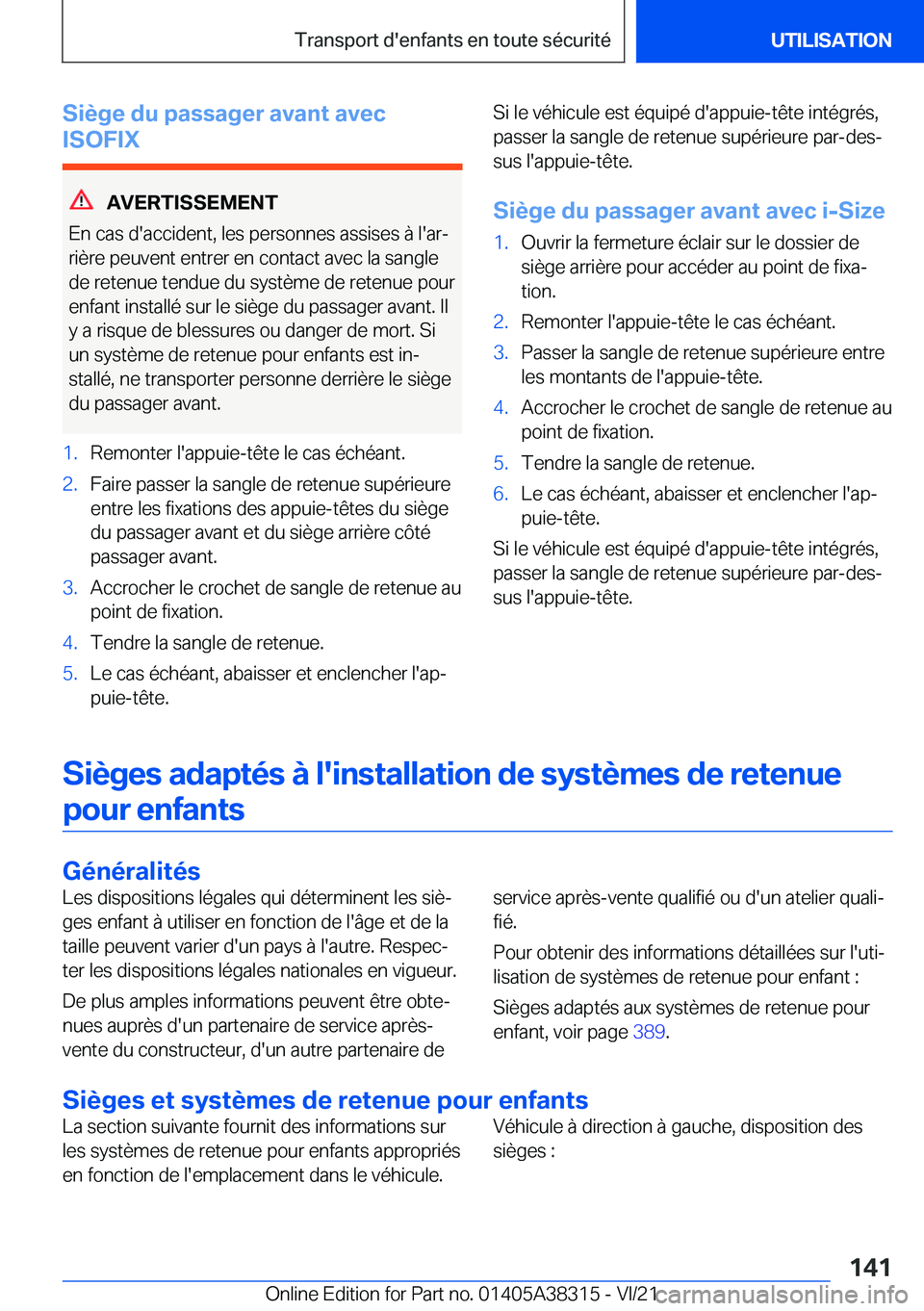 BMW 2 SERIES GRAN COUPE 2022  Notices Demploi (in French) �S�i�è�g�e��d�u��p�a�s�s�a�g�e�r��a�v�a�n�t��a�v�e�c
�I�S�O�F�I�X
�A�V�E�R�T�I�S�S�E�M�E�N�T
�E�n��c�a�s��d�'�a�c�c�i�d�e�n�t�,��l�e�s��p�e�r�s�o�n�n�e�s��a�s�s�i�s�e�s��