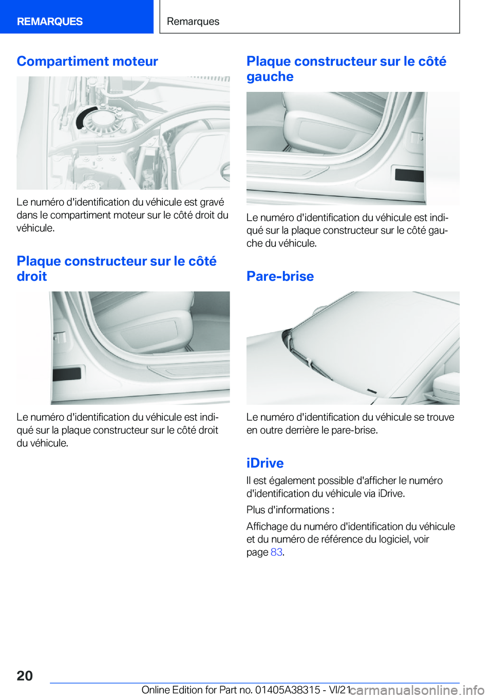 BMW 2 SERIES GRAN COUPE 2022  Notices Demploi (in French) �C�o�m�p�a�r�t�i�m�e�n�t��m�o�t�e�u�r
�L�e��n�u�m�é�r�o��d�'�i�d�e�n�t�i�f�i�c�a�t�i�o�n��d�u��v�é�h�i�c�u�l�e��e�s�t��g�r�a�v�é
�d�a�n�s��l�e��c�o�m�p�a�r�t�i�m�e�n�t��m�o�t�e�u�r��