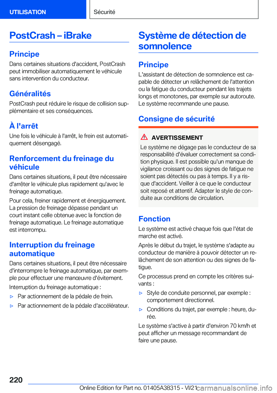 BMW 2 SERIES GRAN COUPE 2022  Notices Demploi (in French) �P�o�s�t�C�r�a�s�h�m��i�B�r�a�k�e
�P�r�i�n�c�i�p�e�D�a�n�s��c�e�r�t�a�i�n�e�s��s�i�t�u�a�t�i�o�n�s��d�'�a�c�c�i�d�e�n�t�,��P�o�s�t�C�r�a�s�h�p�e�u�t��i�m�m�o�b�i�l�i�s�e�r��a�u�t�o�m�a�t�