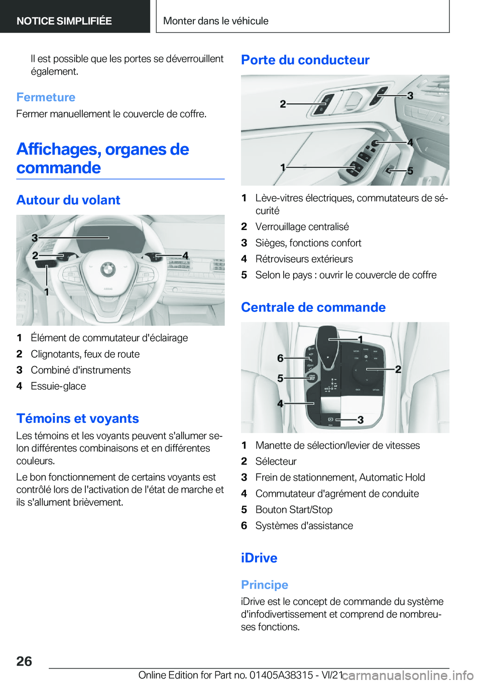 BMW 2 SERIES GRAN COUPE 2022  Notices Demploi (in French) �I�l��e�s�t��p�o�s�s�i�b�l�e��q�u�e��l�e�s��p�o�r�t�e�s��s�e��d�é�v�e�r�r�o�u�i�l�l�e�n�t
�é�g�a�l�e�m�e�n�t�.
�F�e�r�m�e�t�u�r�e
�F�e�r�m�e�r��m�a�n�u�e�l�l�e�m�e�n�t��l�e��c�o�u�v�e�r�c�