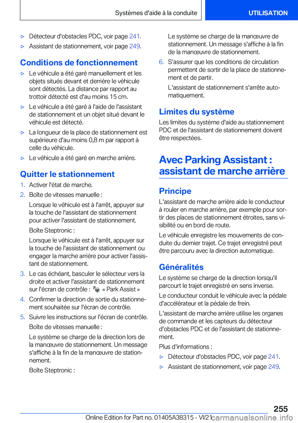 BMW 2 SERIES GRAN COUPE 2022  Notices Demploi (in French) 'x�D�é�t�e�c�t�e�u�r��d�'�o�b�s�t�a�c�l�e�s��P�D�C�,��v�o�i�r��p�a�g�e��2�4�1�.'x�A�s�s�i�s�t�a�n�t��d�e��s�t�a�t�i�o�n�n�e�m�e�n�t�,��v�o�i�r��p�a�g�e� �2�4�9�.
�C�o�n�d�i�t�i�
