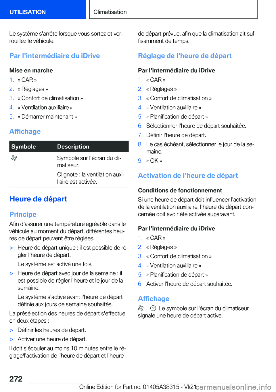 BMW 2 SERIES GRAN COUPE 2022  Notices Demploi (in French) �L�e��s�y�s�t�è�m�e��s�'�a�r�r�ê�t�e��l�o�r�s�q�u�e��v�o�u�s��s�o�r�t�e�z��e�t��v�e�rj
�r�o�u�i�l�l�e�z��l�e��v�é�h�i�c�u�l�e�.
�P�a�r��l�'�i�n�t�e�r�m�é�d�i�a�i�r�e��d�u��i�D