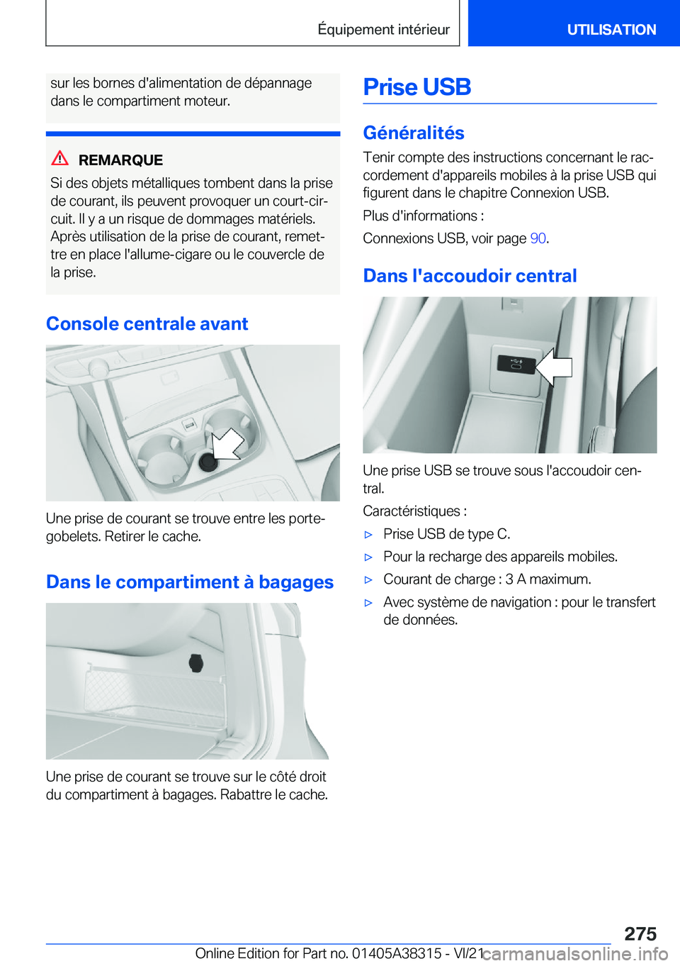 BMW 2 SERIES GRAN COUPE 2022  Notices Demploi (in French) �s�u�r��l�e�s��b�o�r�n�e�s��d�'�a�l�i�m�e�n�t�a�t�i�o�n��d�e��d�é�p�a�n�n�a�g�e
�d�a�n�s��l�e��c�o�m�p�a�r�t�i�m�e�n�t��m�o�t�e�u�r�.
�R�E�M�A�R�Q�U�E
�S�i��d�e�s��o�b�j�e�t�s��m�é�t�