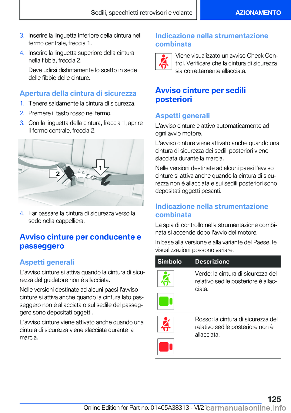 BMW 2 SERIES GRAN COUPE 2022  Libretti Di Uso E manutenzione (in Italian) �3�.�I�n�s�e�r�i�r�e��l�a��l�i�n�g�u�e�t�t�a��i�n�f�e�r�i�o�r�e��d�e�l�l�a��c�i�n�t�u�r�a��n�e�l
�f�e�r�m�o��c�e�n�t�r�a�l�e�,��f�r�e�c�c�i�a��1�.�4�.�I�n�s�e�r�i�r�e��l�a��l�i�n�g�u�e�t�t�