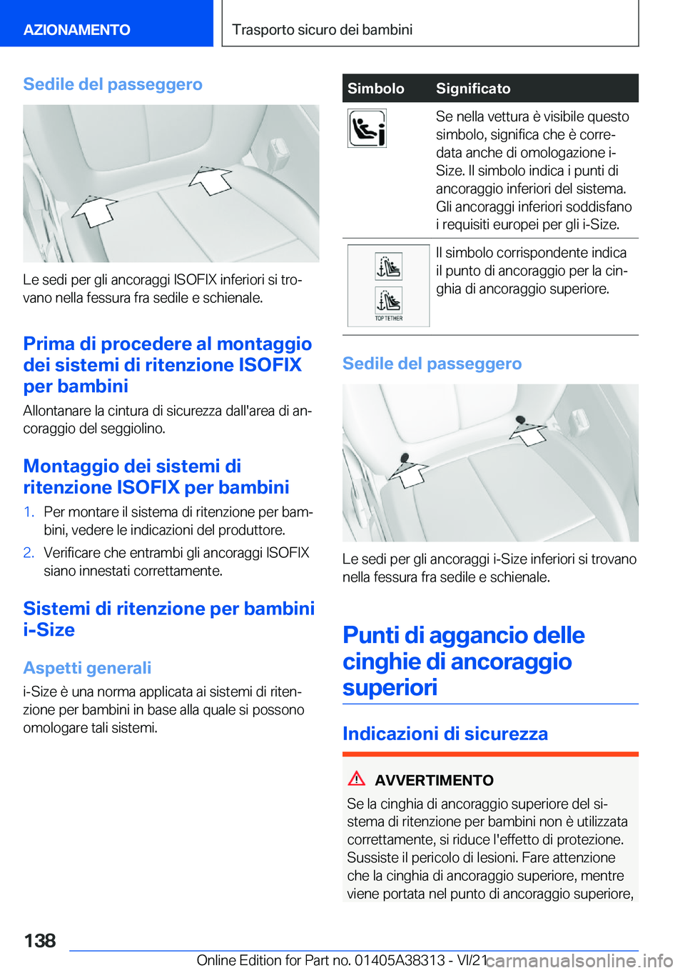 BMW 2 SERIES GRAN COUPE 2022  Libretti Di Uso E manutenzione (in Italian) �S�e�d�i�l�e��d�e�l��p�a�s�s�e�g�g�e�r�o
�L�e��s�e�d�i��p�e�r��g�l�i��a�n�c�o�r�a�g�g�i��I�S�O�F�I�X��i�n�f�e�r�i�o�r�i��s�i��t�r�oª
�v�a�n�o��n�e�l�l�a��f�e�s�s�u�r�a��f�r�a��s�e�d�i�