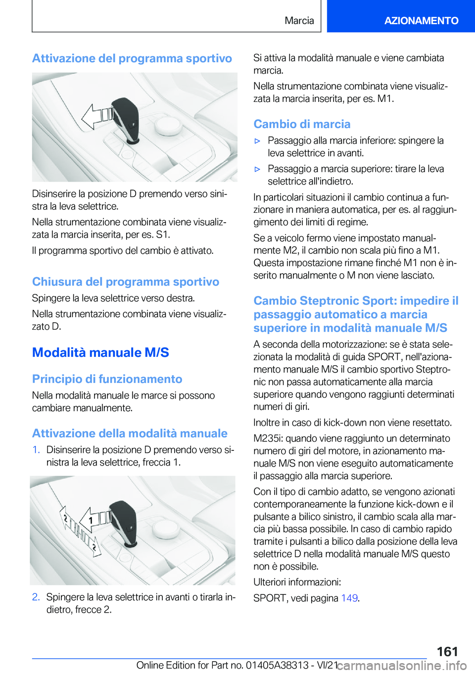 BMW 2 SERIES GRAN COUPE 2022  Libretti Di Uso E manutenzione (in Italian) �A�t�t�i�v�a�z�i�o�n�e��d�e�l��p�r�o�g�r�a�m�m�a��s�p�o�r�t�i�v�o
�D�i�s�i�n�s�e�r�i�r�e��l�a��p�o�s�i�z�i�o�n�e��D��p�r�e�m�e�n�d�o��v�e�r�s�o��s�i�n�iª�s�t�r�a��l�a��l�e�v�a��s�e�l�e�t
