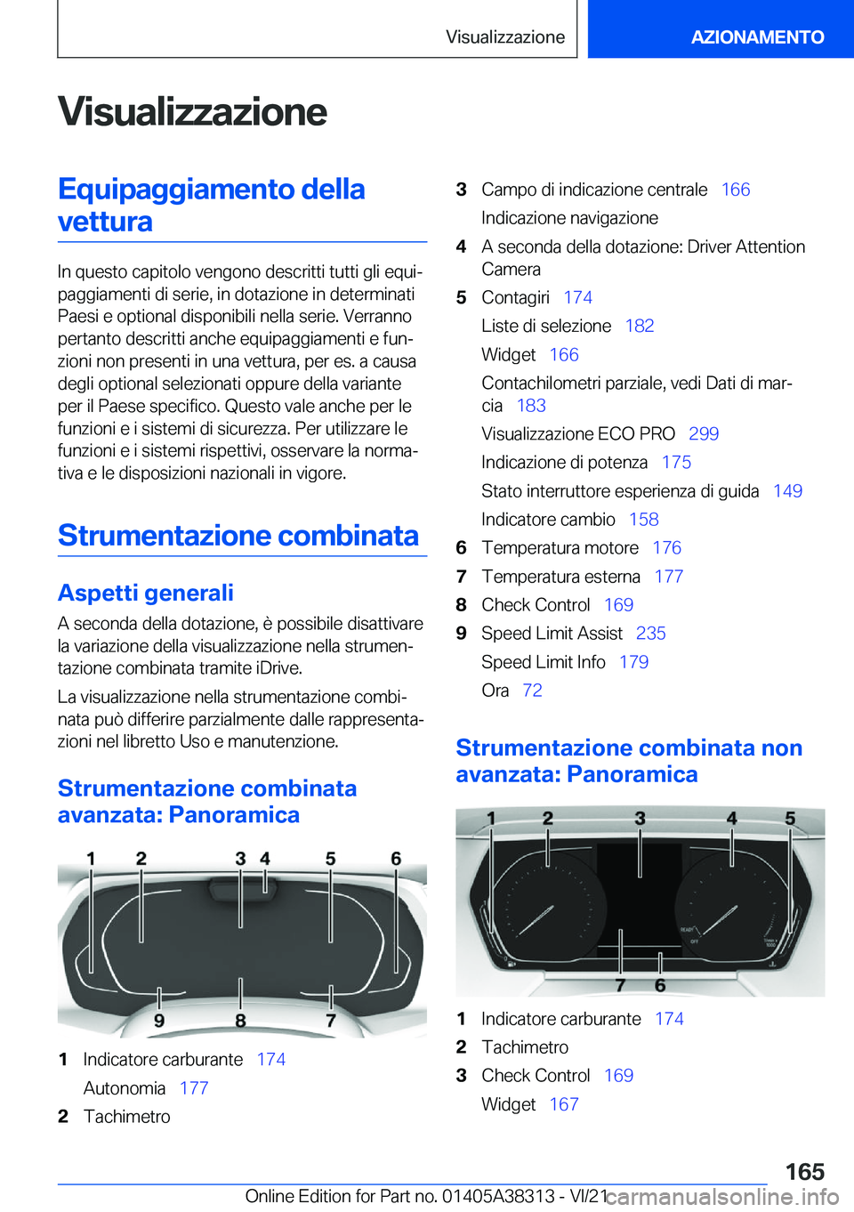 BMW 2 SERIES GRAN COUPE 2022  Libretti Di Uso E manutenzione (in Italian) �V�i�s�u�a�l�i�z�z�a�z�i�o�n�e�E�q�u�i�p�a�g�g�i�a�m�e�n�t�o��d�e�l�l�a�v�e�t�t�u�r�a
�I�n��q�u�e�s�t�o��c�a�p�i�t�o�l�o��v�e�n�g�o�n�o��d�e�s�c�r�i�t�t�i��t�u�t�t�i��g�l�i��e�q�u�iª
�p�a�g�