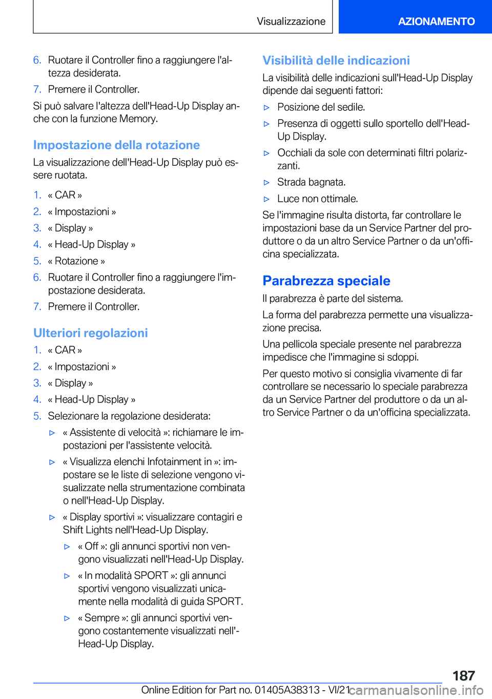 BMW 2 SERIES GRAN COUPE 2022  Libretti Di Uso E manutenzione (in Italian) �6�.�R�u�o�t�a�r�e��i�l��C�o�n�t�r�o�l�l�e�r��f�i�n�o��a��r�a�g�g�i�u�n�g�e�r�e��l�'�a�lª
�t�e�z�z�a��d�e�s�i�d�e�r�a�t�a�.�7�.�P�r�e�m�e�r�e��i�l��C�o�n�t�r�o�l�l�e�r�.
�S�i��p�u�