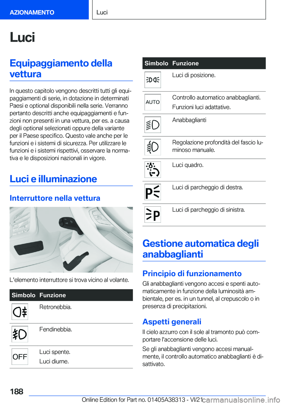 BMW 2 SERIES GRAN COUPE 2022  Libretti Di Uso E manutenzione (in Italian) �L�u�c�i�E�q�u�i�p�a�g�g�i�a�m�e�n�t�o��d�e�l�l�a�v�e�t�t�u�r�a
�I�n��q�u�e�s�t�o��c�a�p�i�t�o�l�o��v�e�n�g�o�n�o��d�e�s�c�r�i�t�t�i��t�u�t�t�i��g�l�i��e�q�u�iª
�p�a�g�g�i�a�m�e�n�t�i��d�i�