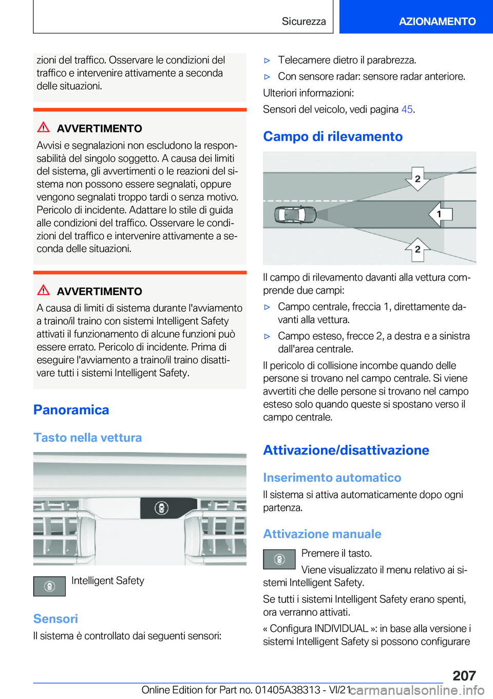 BMW 2 SERIES GRAN COUPE 2022  Libretti Di Uso E manutenzione (in Italian) �z�i�o�n�i��d�e�l��t�r�a�f�f�i�c�o�.��O�s�s�e�r�v�a�r�e��l�e��c�o�n�d�i�z�i�o�n�i��d�e�l
�t�r�a�f�f�i�c�o��e��i�n�t�e�r�v�e�n�i�r�e��a�t�t�i�v�a�m�e�n�t�e��a��s�e�c�o�n�d�a �d�e�l�l�e��s�i
