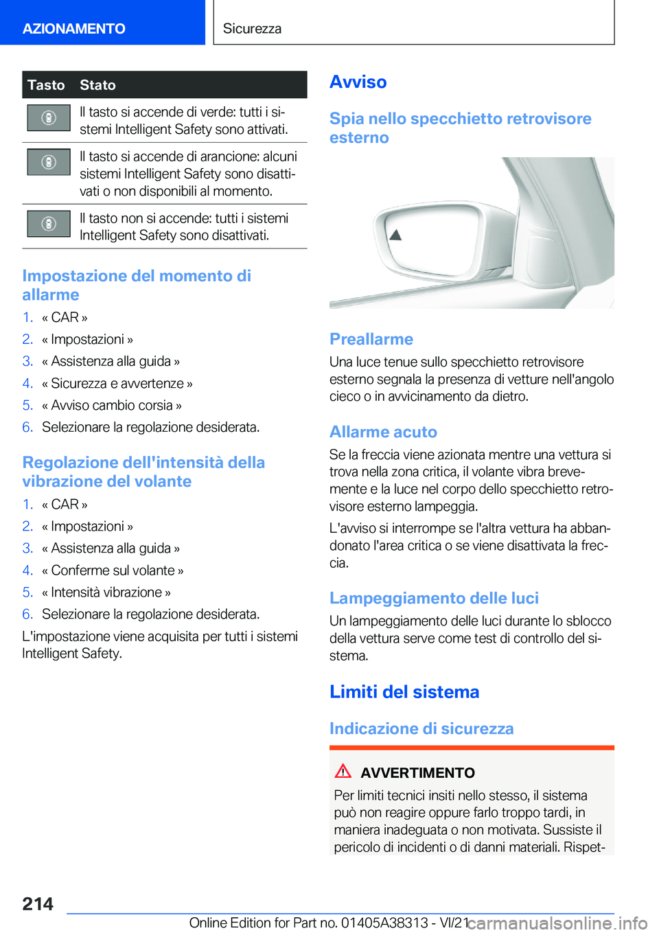 BMW 2 SERIES GRAN COUPE 2022  Libretti Di Uso E manutenzione (in Italian) �T�a�s�t�o�S�t�a�t�o�I�l��t�a�s�t�o��s�i��a�c�c�e�n�d�e��d�i��v�e�r�d�e�:��t�u�t�t�i��i��s�iª
�s�t�e�m�i��I�n�t�e�l�l�i�g�e�n�t��S�a�f�e�t�y��s�o�n�o��a�t�t�i�v�a�t�i�.�I�l��t�a�s�t�o�
