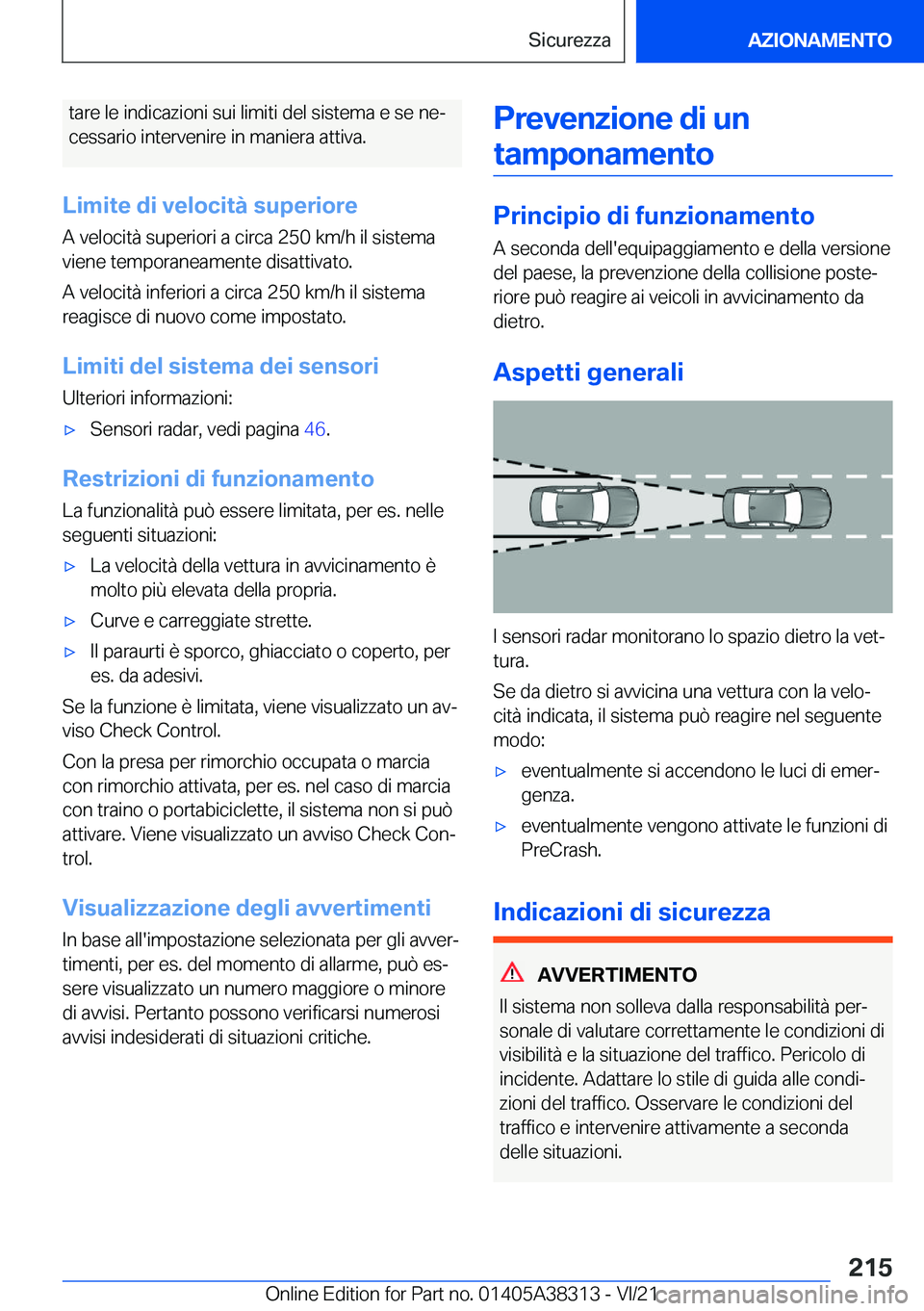 BMW 2 SERIES GRAN COUPE 2022  Libretti Di Uso E manutenzione (in Italian) �t�a�r�e��l�e��i�n�d�i�c�a�z�i�o�n�i��s�u�i��l�i�m�i�t�i��d�e�l��s�i�s�t�e�m�a��e��s�e��n�eª
�c�e�s�s�a�r�i�o��i�n�t�e�r�v�e�n�i�r�e��i�n��m�a�n�i�e�r�a��a�t�t�i�v�a�.
�L�i�m�i�t�e��d�
