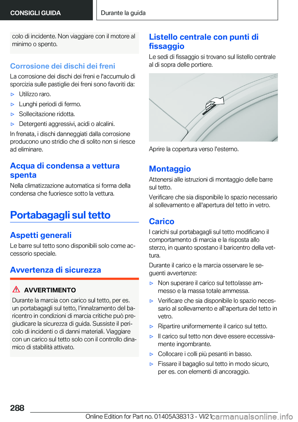 BMW 2 SERIES GRAN COUPE 2022  Libretti Di Uso E manutenzione (in Italian) �c�o�l�o��d�i��i�n�c�i�d�e�n�t�e�.��N�o�n��v�i�a�g�g�i�a�r�e��c�o�n��i�l��m�o�t�o�r�e��a�l�m�i�n�i�m�o��o��s�p�e�n�t�o�.
�C�o�r�r�o�s�i�o�n�e��d�e�i��d�i�s�c�h�i��d�e�i��f�r�e�n�i �L�a�