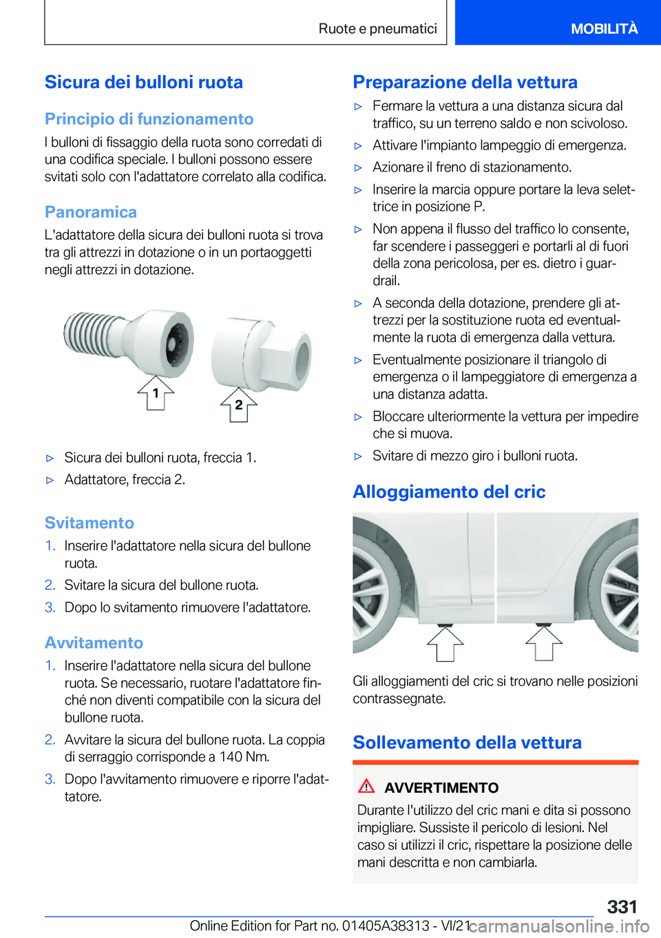 BMW 2 SERIES GRAN COUPE 2022  Libretti Di Uso E manutenzione (in Italian) �S�i�c�u�r�a��d�e�i��b�u�l�l�o�n�i��r�u�o�t�a�P�r�i�n�c�i�p�i�o��d�i��f�u�n�z�i�o�n�a�m�e�n�t�o
�I��b�u�l�l�o�n�i��d�i��f�i�s�s�a�g�g�i�o��d�e�l�l�a��r�u�o�t�a��s�o�n�o��c�o�r�r�e�d�a�t�i�