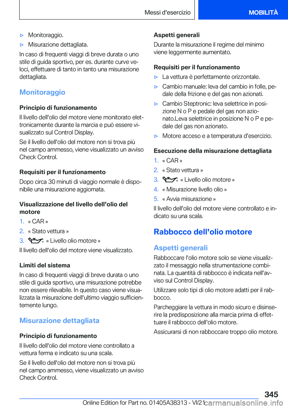 BMW 2 SERIES GRAN COUPE 2022  Libretti Di Uso E manutenzione (in Italian) 'x�M�o�n�i�t�o�r�a�g�g�i�o�.'x�M�i�s�u�r�a�z�i�o�n�e��d�e�t�t�a�g�l�i�a�t�a�.
�I�n��c�a�s�o��d�i��f�r�e�q�u�e�n�t�i��v�i�a�g�g�i��d�i��b�r�e�v�e��d�u�r�a�t�a��o��u�n�o�s�t�i�l�e��d�