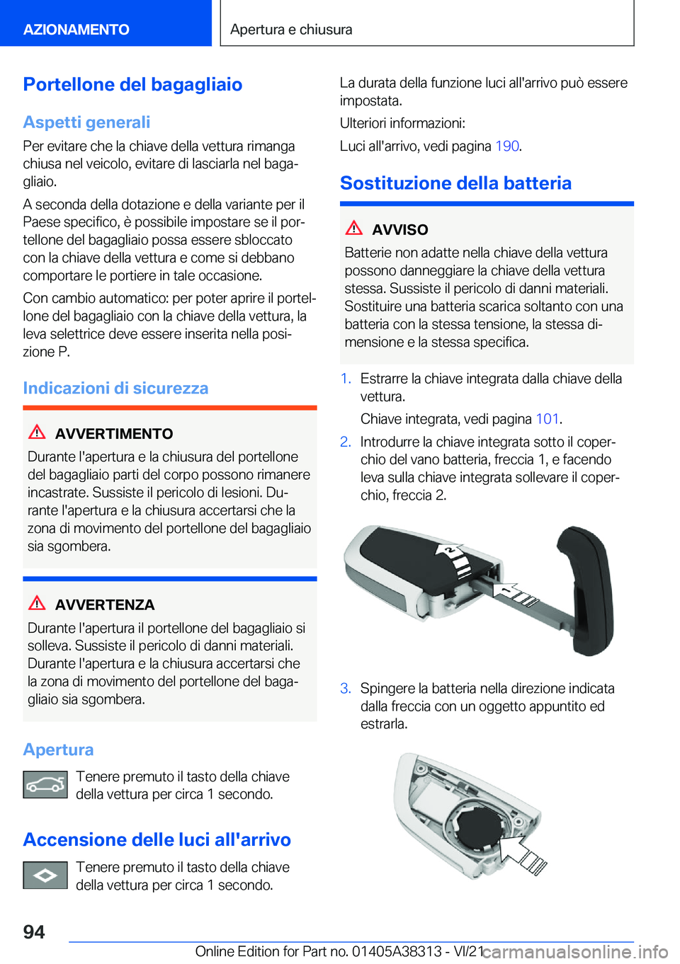 BMW 2 SERIES GRAN COUPE 2022  Libretti Di Uso E manutenzione (in Italian) �P�o�r�t�e�l�l�o�n�e��d�e�l��b�a�g�a�g�l�i�a�i�o�A�s�p�e�t�t�i��g�e�n�e�r�a�l�i
�P�e�r��e�v�i�t�a�r�e��c�h�e��l�a��c�h�i�a�v�e��d�e�l�l�a��v�e�t�t�u�r�a��r�i�m�a�n�g�a
�c�h�i�u�s�a��n�e�l�