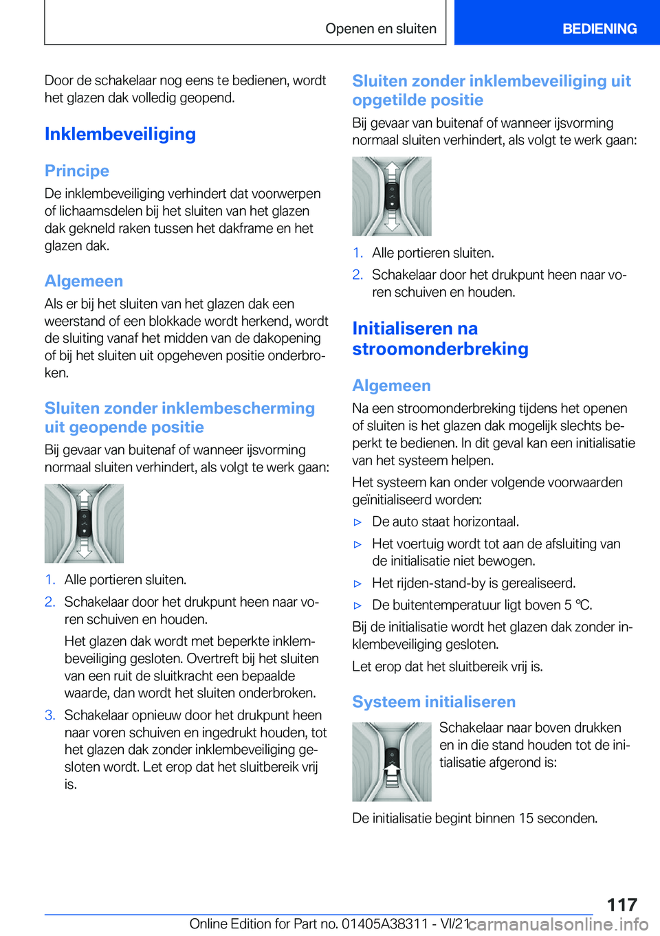 BMW 2 SERIES GRAN COUPE 2022  Instructieboekjes (in Dutch) �D�o�o�r��d�e��s�c�h�a�k�e�l�a�a�r��n�o�g��e�e�n�s��t�e��b�e�d�i�e�n�e�n�,��w�o�r�d�t�h�e�t��g�l�a�z�e�n��d�a�k��v�o�l�l�e�d�i�g��g�e�o�p�e�n�d�.
�I�n�k�l�e�m�b�e�v�e�i�l�i�g�i�n�g �P�r�i�n