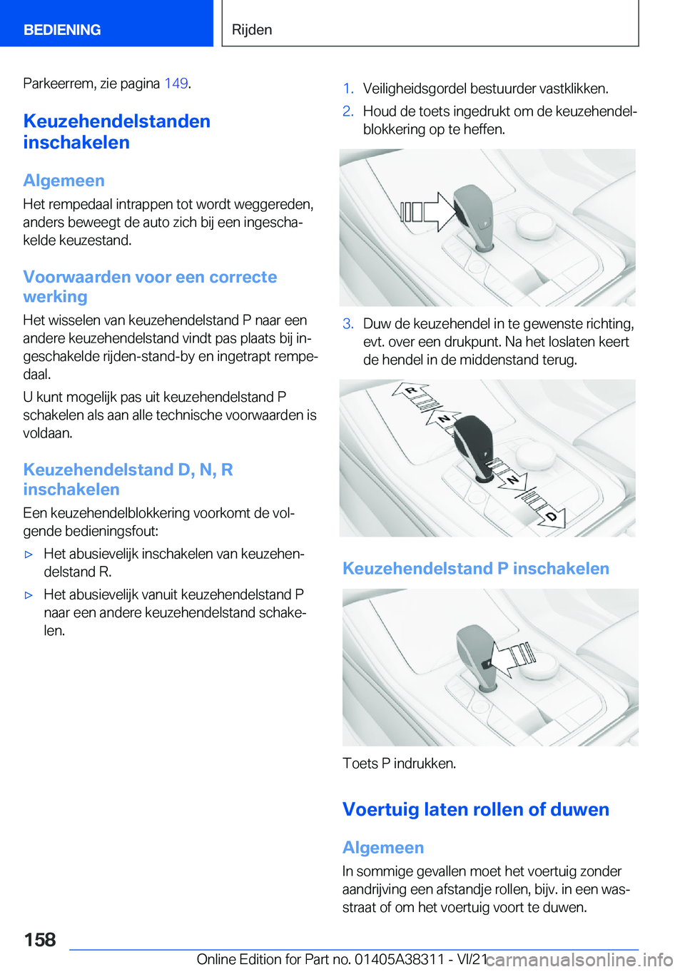 BMW 2 SERIES GRAN COUPE 2022  Instructieboekjes (in Dutch) �P�a�r�k�e�e�r�r�e�m�,��z�i�e��p�a�g�i�n�a��1�4�9�.
�K�e�u�z�e�h�e�n�d�e�l�s�t�a�n�d�e�n
�i�n�s�c�h�a�k�e�l�e�n
�A�l�g�e�m�e�e�n
�H�e�t��r�e�m�p�e�d�a�a�l��i�n�t�r�a�p�p�e�n��t�o�t��w�o�r�d�t�