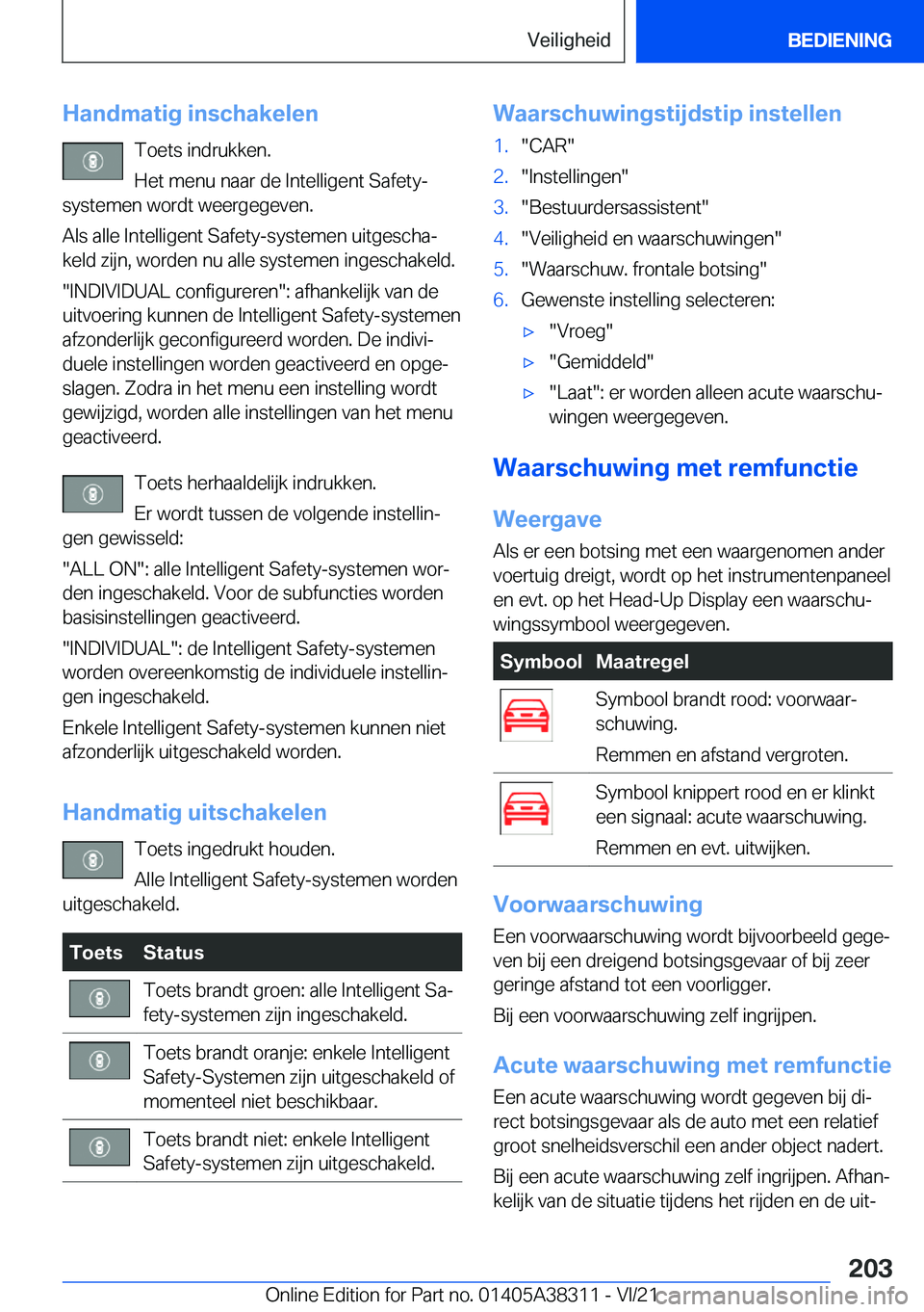 BMW 2 SERIES GRAN COUPE 2022  Instructieboekjes (in Dutch) �H�a�n�d�m�a�t�i�g��i�n�s�c�h�a�k�e�l�e�n�T�o�e�t�s��i�n�d�r�u�k�k�e�n�.
�H�e�t��m�e�n�u��n�a�a�r��d�e��I�n�t�e�l�l�i�g�e�n�t��S�a�f�e�t�y�-
�s�y�s�t�e�m�e�n��w�o�r�d�t��w�e�e�r�g�e�g�e�v�e�n