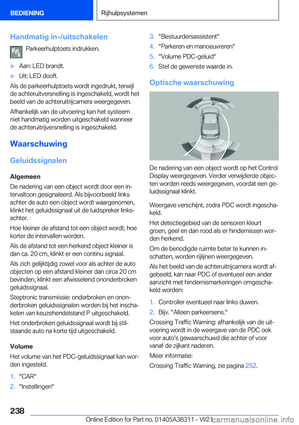 BMW 2 SERIES GRAN COUPE 2022  Instructieboekjes (in Dutch) �H�a�n�d�m�a�t�i�g��i�n�-�/�u�i�t�s�c�h�a�k�e�l�e�n�P�a�r�k�e�e�r�h�u�l�p�t�o�e�t�s��i�n�d�r�u�k�k�e�n�.'x�A�a�n�:��L�E�D��b�r�a�n�d�t�.'x�U�i�t�:��L�E�D��d�o�o�f�t�.
�A�l�s��d�e��p�a�