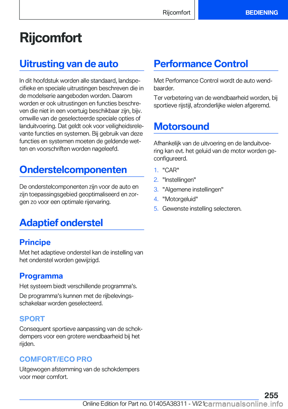 BMW 2 SERIES GRAN COUPE 2022  Instructieboekjes (in Dutch) �R�i�j�c�o�m�f�o�r�t�U�i�t�r�u�s�t�i�n�g��v�a�n��d�e��a�u�t�o
�I�n��d�i�t��h�o�o�f�d�s�t�u�k��w�o�r�d�e�n��a�l�l�e��s�t�a�n�d�a�a�r�d�,��l�a�n�d�s�p�ej�c�i�f�i�e�k�e��e�n��s�p�e�c�i�a�l�e�