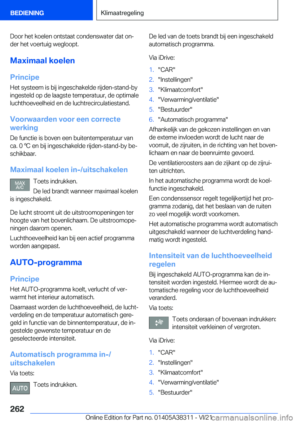BMW 2 SERIES GRAN COUPE 2022  Instructieboekjes (in Dutch) �D�o�o�r��h�e�t��k�o�e�l�e�n��o�n�t�s�t�a�a�t��c�o�n�d�e�n�s�w�a�t�e�r��d�a�t��o�nj
�d�e�r��h�e�t��v�o�e�r�t�u�i�g��w�e�g�l�o�o�p�t�.
�M�a�x�i�m�a�a�l��k�o�e�l�e�n �P�r�i�n�c�i�p�e�H�e�t��