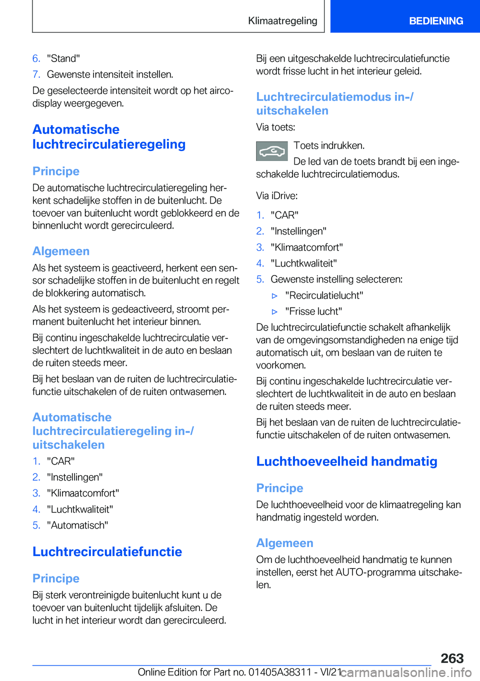 BMW 2 SERIES GRAN COUPE 2022  Instructieboekjes (in Dutch) �6�.��S�t�a�n�d��7�.�G�e�w�e�n�s�t�e��i�n�t�e�n�s�i�t�e�i�t��i�n�s�t�e�l�l�e�n�.
�D�e��g�e�s�e�l�e�c�t�e�e�r�d�e��i�n�t�e�n�s�i�t�e�i�t��w�o�r�d�t��o�p��h�e�t��a�i�r�c�oj
�d�i�s�p�l�a�y��w