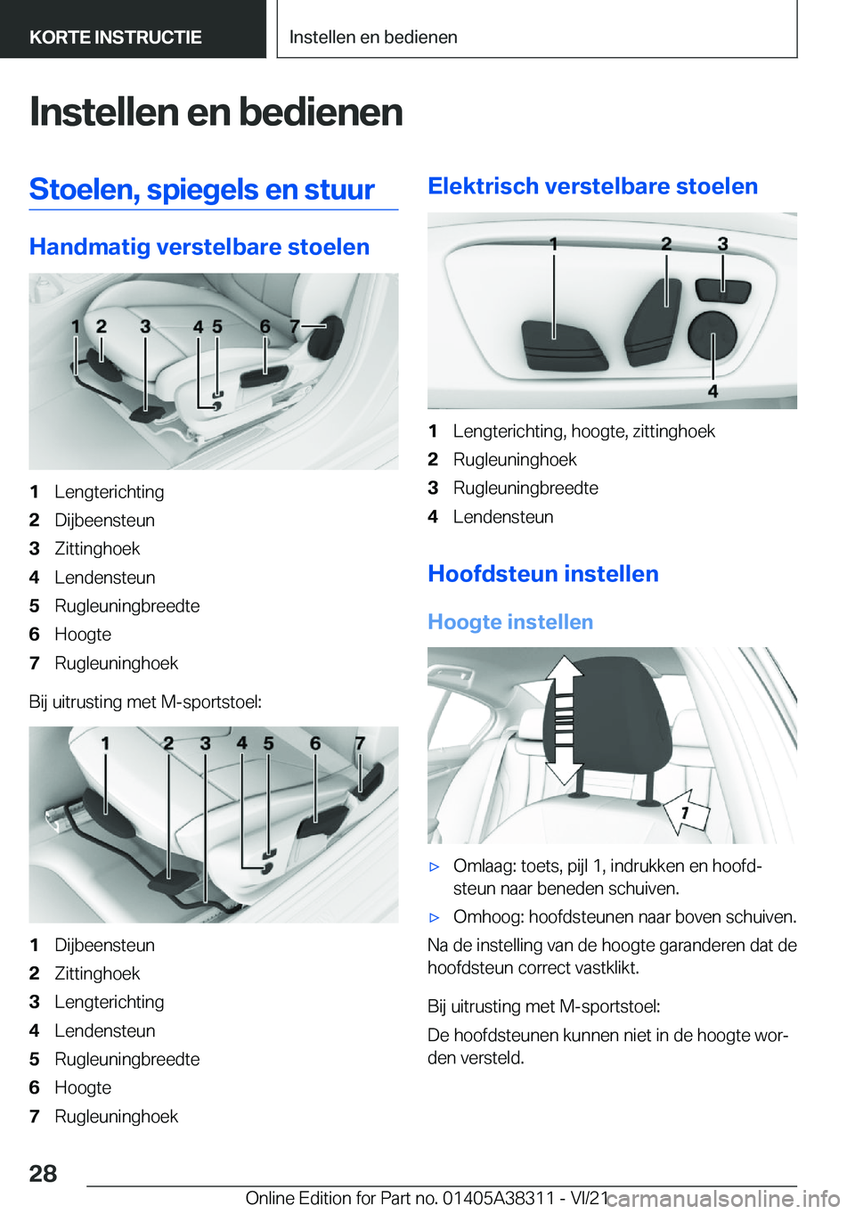 BMW 2 SERIES GRAN COUPE 2022  Instructieboekjes (in Dutch) �I�n�s�t�e�l�l�e�n��e�n��b�e�d�i�e�n�e�n�S�t�o�e�l�e�n�,��s�p�i�e�g�e�l�s��e�n��s�t�u�u�r
�H�a�n�d�m�a�t�i�g��v�e�r�s�t�e�l�b�a�r�e��s�t�o�e�l�e�n
�1�L�e�n�g�t�e�r�i�c�h�t�i�n�g�2�D�i�j�b�e�e�n