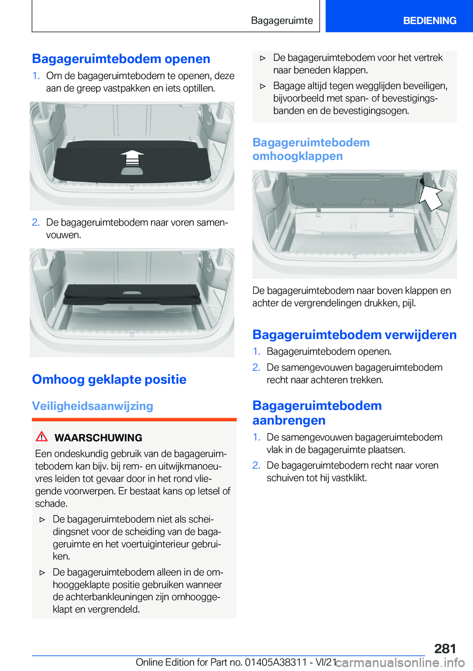 BMW 2 SERIES GRAN COUPE 2022  Instructieboekjes (in Dutch) �B�a�g�a�g�e�r�u�i�m�t�e�b�o�d�e�m��o�p�e�n�e�n�1�.�O�m��d�e��b�a�g�a�g�e�r�u�i�m�t�e�b�o�d�e�m��t�e��o�p�e�n�e�n�,��d�e�z�e�a�a�n��d�e��g�r�e�e�p��v�a�s�t�p�a�k�k�e�n��e�n��i�e�t�s��o�p�t