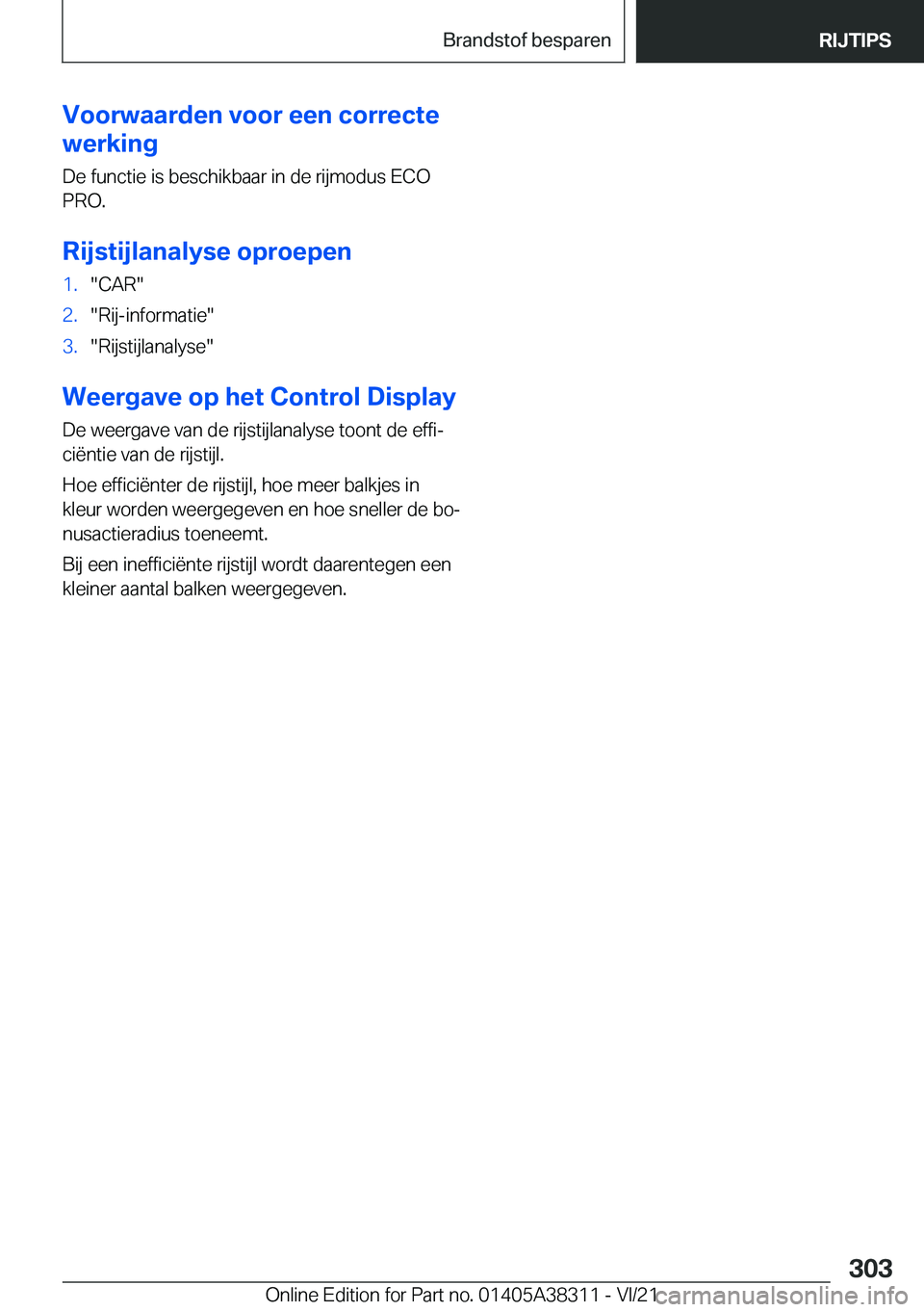 BMW 2 SERIES GRAN COUPE 2022  Instructieboekjes (in Dutch) �V�o�o�r�w�a�a�r�d�e�n��v�o�o�r��e�e�n��c�o�r�r�e�c�t�e
�w�e�r�k�i�n�g
�D�e��f�u�n�c�t�i�e��i�s��b�e�s�c�h�i�k�b�a�a�r��i�n��d�e��r�i�j�m�o�d�u�s��E�C�O�P�R�O�.
�R�i�j�s�t�i�j�l�a�n�a�l�y�s�