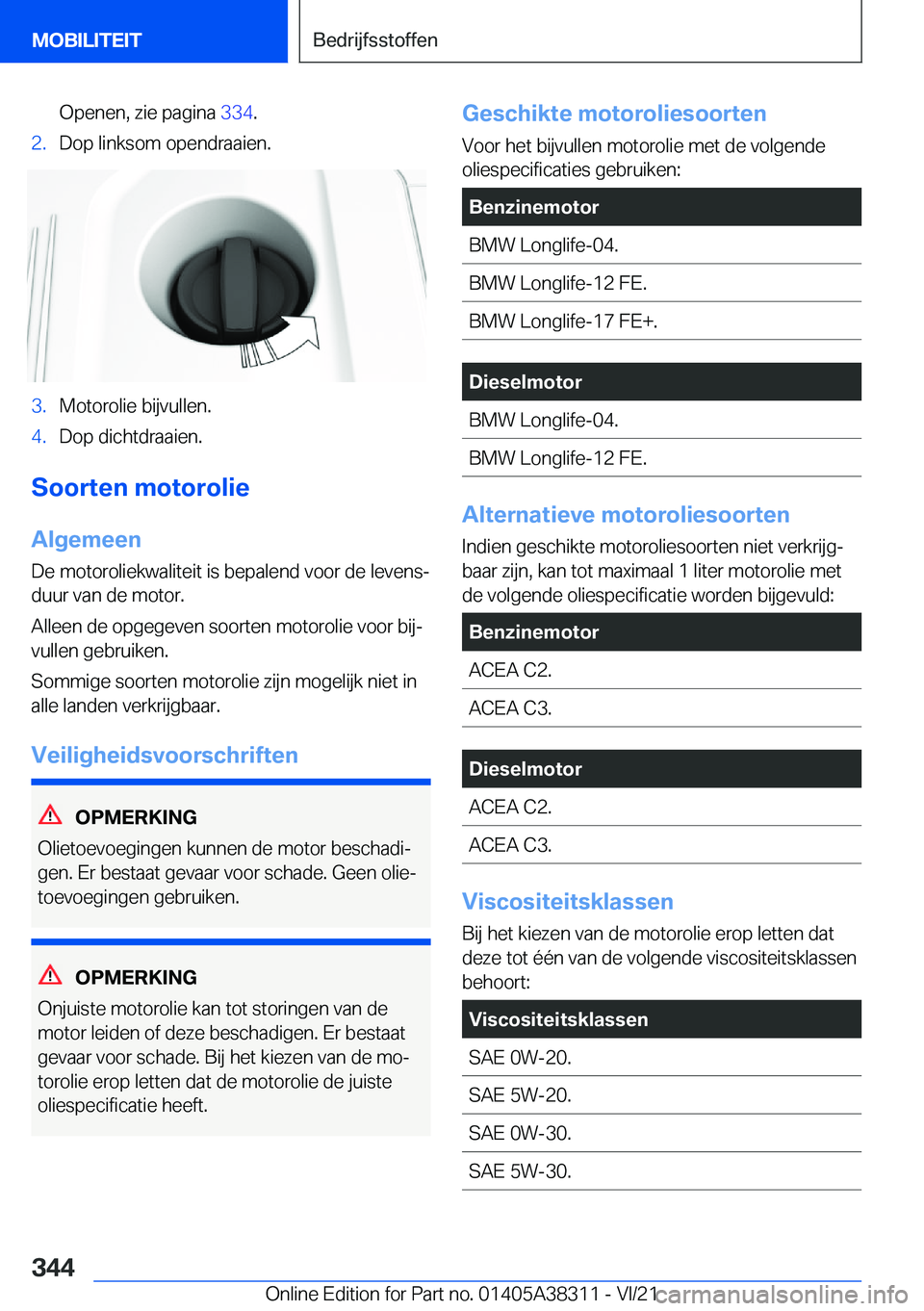 BMW 2 SERIES GRAN COUPE 2022  Instructieboekjes (in Dutch) �O�p�e�n�e�n�,��z�i�e��p�a�g�i�n�a��3�3�4�.�2�.�D�o�p��l�i�n�k�s�o�m��o�p�e�n�d�r�a�a�i�e�n�.�3�.�M�o�t�o�r�o�l�i�e��b�i�j�v�u�l�l�e�n�.�4�.�D�o�p��d�i�c�h�t�d�r�a�a�i�e�n�.
�S�o�o�r�t�e�n��m�