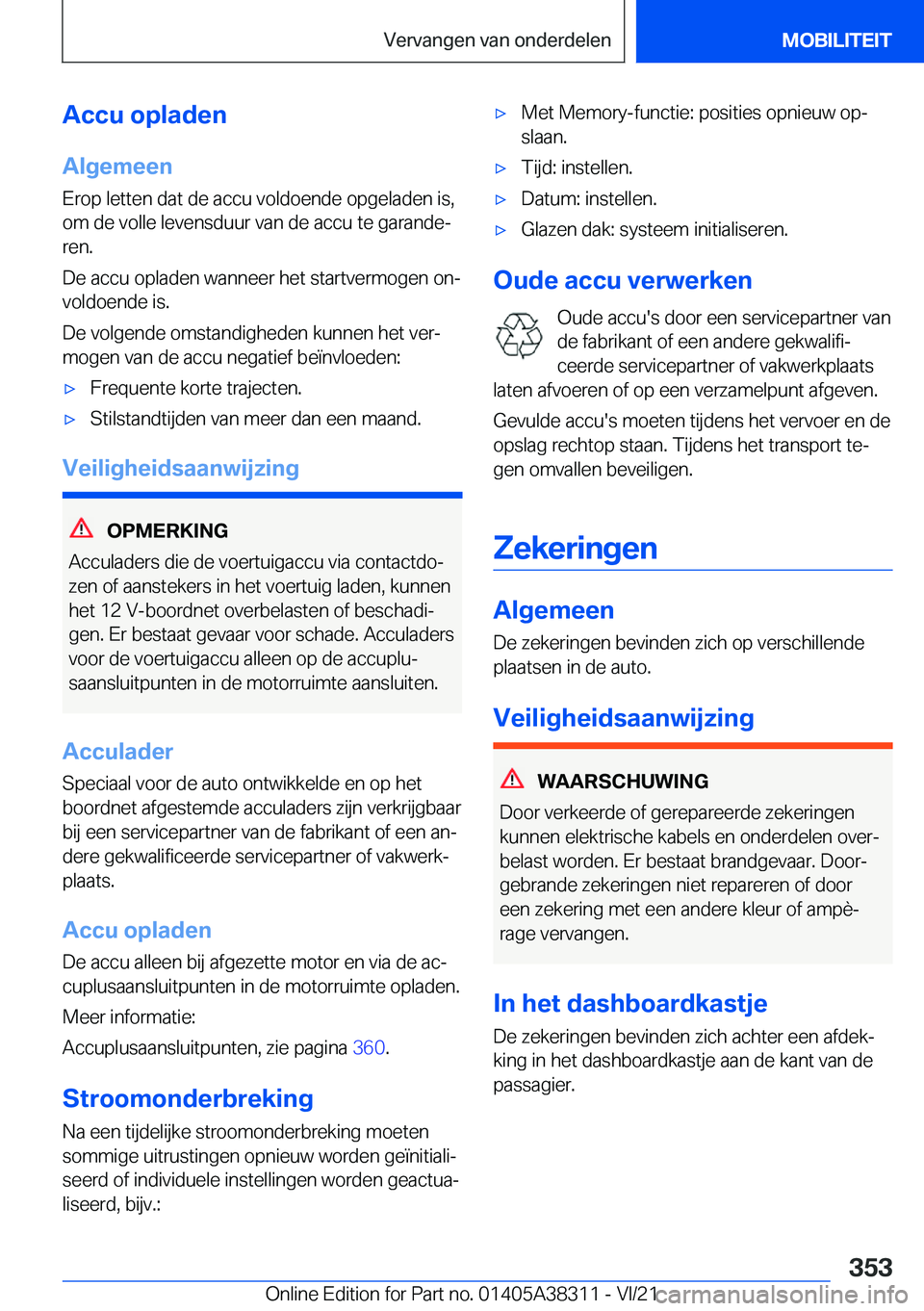 BMW 2 SERIES GRAN COUPE 2022  Instructieboekjes (in Dutch) �A�c�c�u��o�p�l�a�d�e�n
�A�l�g�e�m�e�e�n
�E�r�o�p��l�e�t�t�e�n��d�a�t��d�e��a�c�c�u��v�o�l�d�o�e�n�d�e��o�p�g�e�l�a�d�e�n��i�s�,
�o�m��d�e��v�o�l�l�e��l�e�v�e�n�s�d�u�u�r��v�a�n��d�e��a�