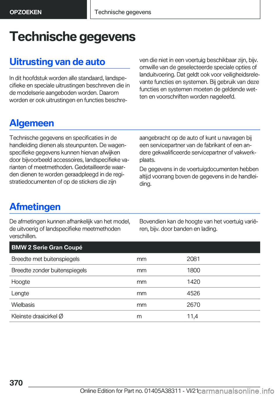 BMW 2 SERIES GRAN COUPE 2022  Instructieboekjes (in Dutch) �T�e�c�h�n�i�s�c�h�e��g�e�g�e�v�e�n�s�U�i�t�r�u�s�t�i�n�g��v�a�n��d�e��a�u�t�o
�I�n��d�i�t��h�o�o�f�d�s�t�u�k��w�o�r�d�e�n��a�l�l�e��s�t�a�n�d�a�a�r�d�,��l�a�n�d�s�p�ej�c�i�f�i�e�k�e��e�n�