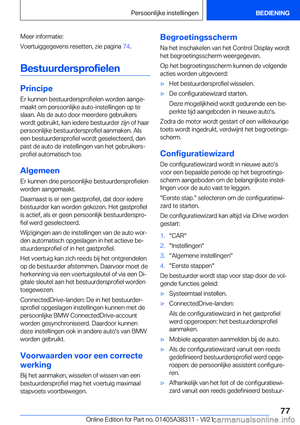 BMW 2 SERIES GRAN COUPE 2022  Instructieboekjes (in Dutch) �M�e�e�r��i�n�f�o�r�m�a�t�i�e�:
�V�o�e�r�t�u�i�g�g�e�g�e�v�e�n�s��r�e�s�e�t�t�e�n�,��z�i�e��p�a�g�i�n�a� �7�4�.
�B�e�s�t�u�u�r�d�e�r�s�p�r�o�f�i�e�l�e�n
�P�r�i�n�c�i�p�e
�E�r��k�u�n�n�e�n��b�e�
