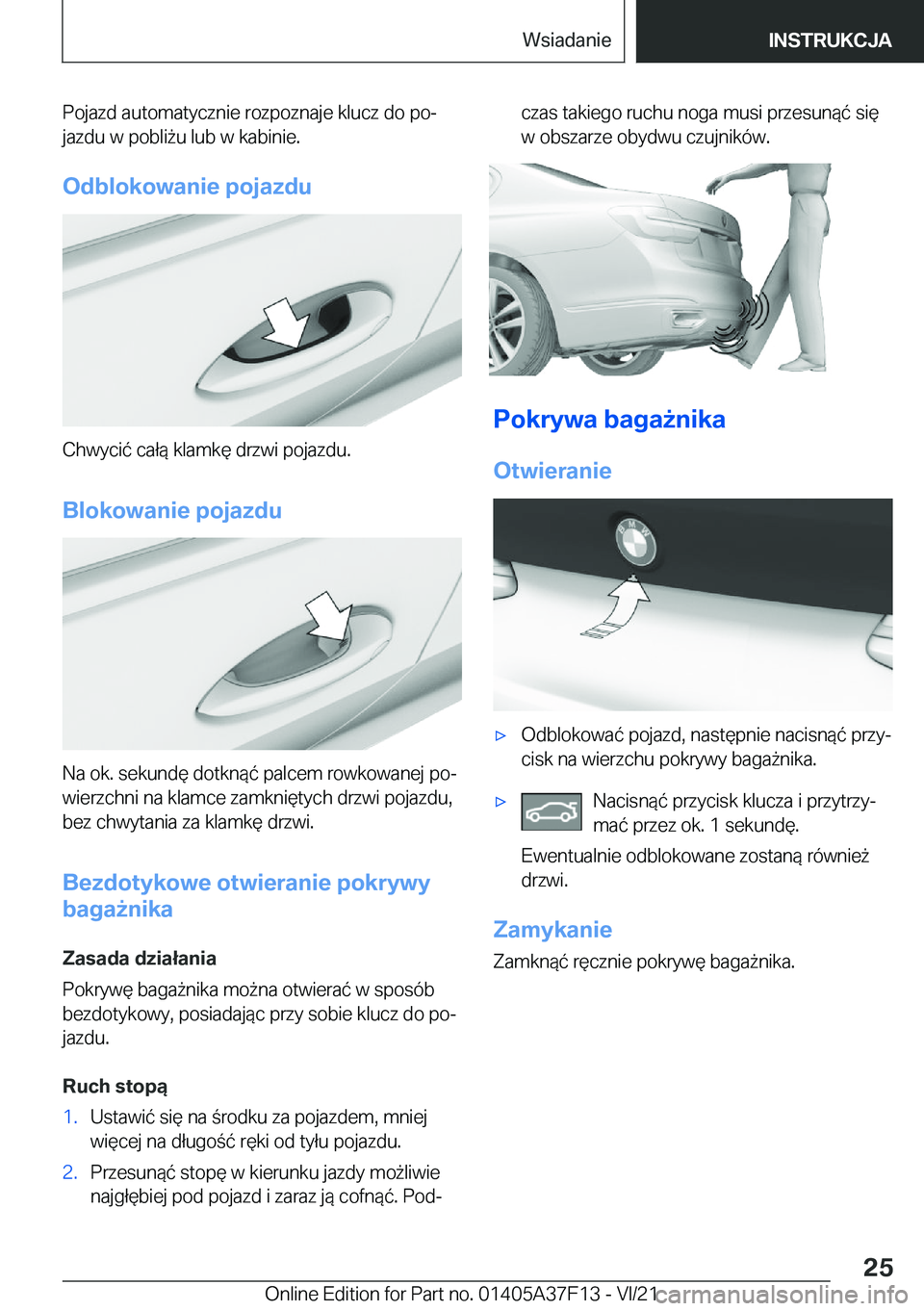 BMW 2 SERIES GRAN COUPE 2022  Instrukcja obsługi (in Polish) �P�o�j�a�z�d��a�u�t�o�m�a�t�y�c�z�n�i�e��r�o�z�p�o�z�n�a�j�e��k�l�u�c�z��d�o��p�oj
�j�a�z�d�u��w��p�o�b�l�i9�u��l�u�b��w��k�a�b�i�n�i�e�.
�O�d�b�l�o�k�o�w�a�n�i�e��p�o�j�a�z�d�u
�C�h�w�y�