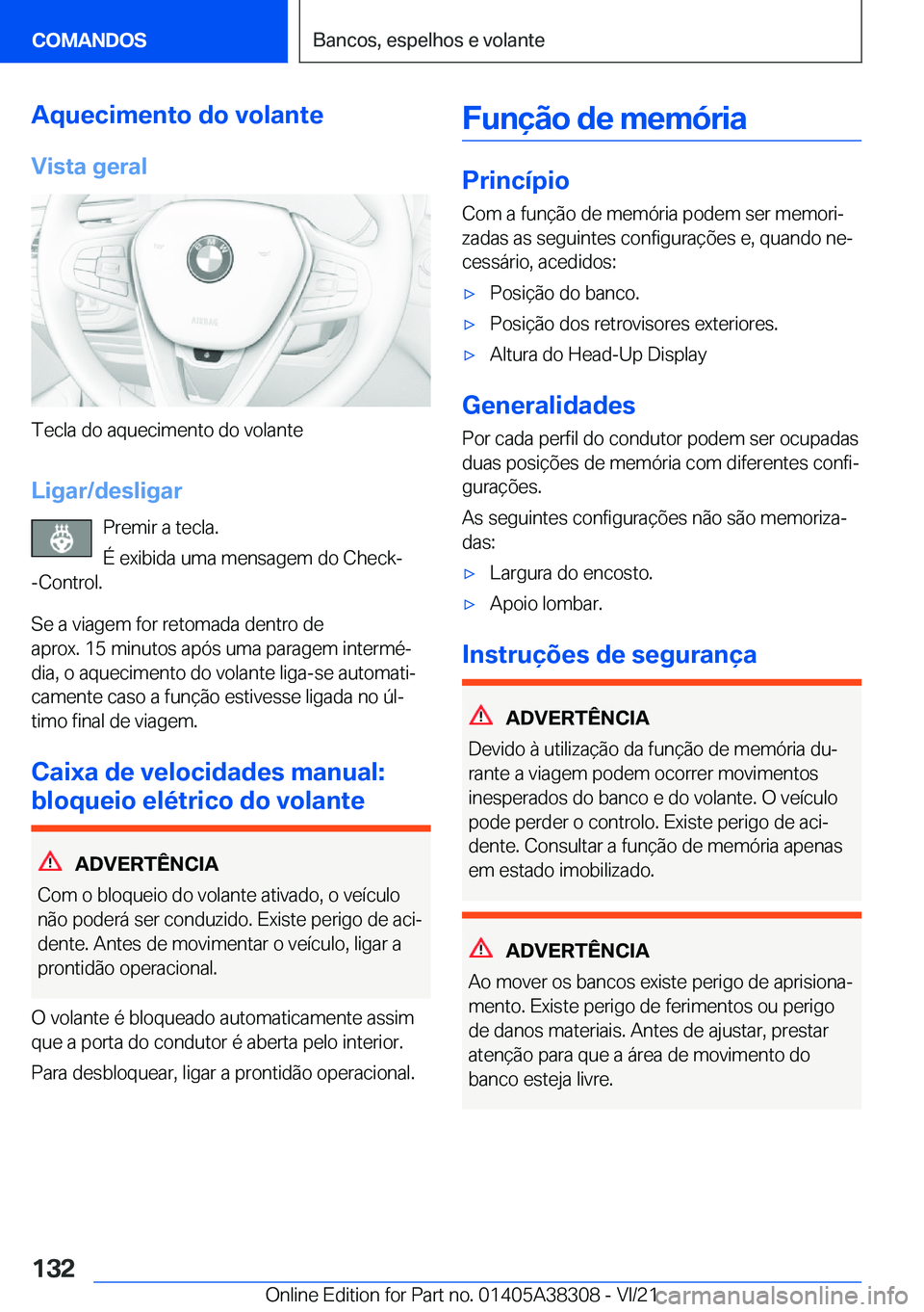 BMW 2 SERIES GRAN COUPE 2022  Manual do condutor (in Portuguese) �A�q�u�e�c�i�m�e�n�t�o��d�o��v�o�l�a�n�t�e
�V�i�s�t�a��g�e�r�a�l
�T�e�c�l�a��d�o��a�q�u�e�c�i�m�e�n�t�o��d�o��v�o�l�a�n�t�e
�L�i�g�a�r�/�d�e�s�l�i�g�a�r �P�r�e�m�i�r��a��t�e�c�l�a�.
�