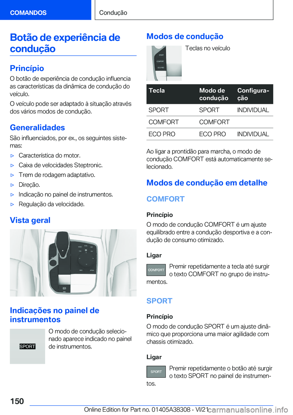 BMW 2 SERIES GRAN COUPE 2022  Manual do condutor (in Portuguese) �B�o�t�ã�o��d�e��e�x�p�e�r�i�ê�n�c�i�a��d�e�c�o�n�d�u�