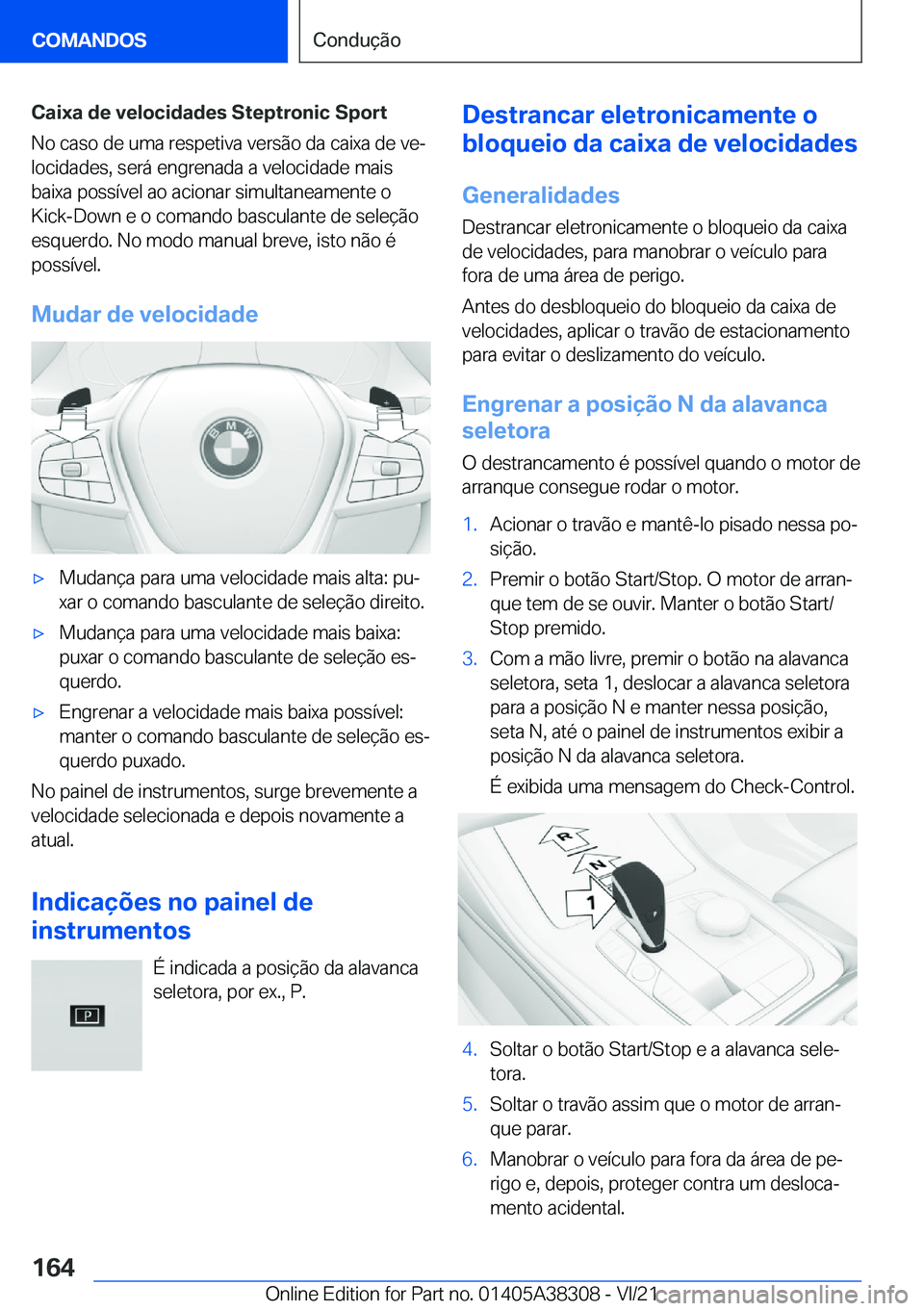 BMW 2 SERIES GRAN COUPE 2022  Manual do condutor (in Portuguese) �C�a�i�x�a��d�e��v�e�l�o�c�i�d�a�d�e�s��S�t�e�p�t�r�o�n�i�c��S�p�o�r�t�N�o��c�a�s�o��d�e��u�m�a��r�e�s�p�e�t�i�v�a��v�e�r�s�ã�o��d�a��c�a�i�x�a��d�e��v�eª�l�o�c�i�d�a�d�e�s�,��s�e�r�