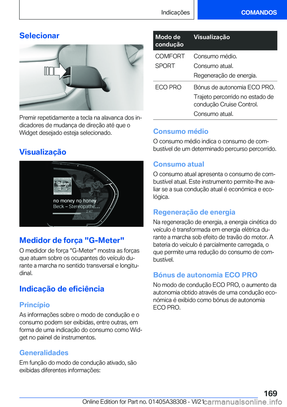 BMW 2 SERIES GRAN COUPE 2022  Manual do condutor (in Portuguese) �S�e�l�e�c�i�o�n�a�r
�P�r�e�m�i�r��r�e�p�e�t�i�d�a�m�e�n�t�e��a��t�e�c�l�a��n�a��a�l�a�v�a�n�c�a��d�o�s��i�nª
�d�i�c�a�d�o�r�e�s��d�e��m�u�d�a�n�