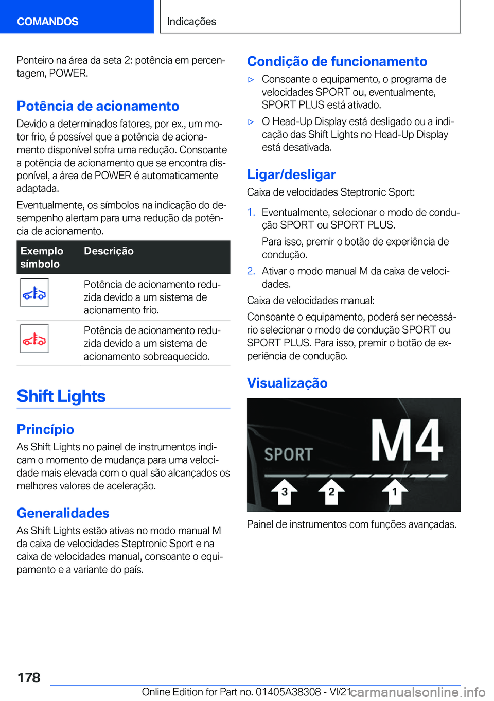 BMW 2 SERIES GRAN COUPE 2022  Manual do condutor (in Portuguese) �P�o�n�t�e�i�r�o��n�a��á�r�e�a��d�a��s�e�t�a��2�:��p�o�t�ê�n�c�i�a��e�m��p�e�r�c�e�nª�t�a�g�e�m�,��P�O�W�E�R�.
�P�o�t�ê�n�c�i�a��d�e��a�c�i�o�n�a�m�e�n�t�o
�D�e�v�i�d�o��a��d�e�t�e�r