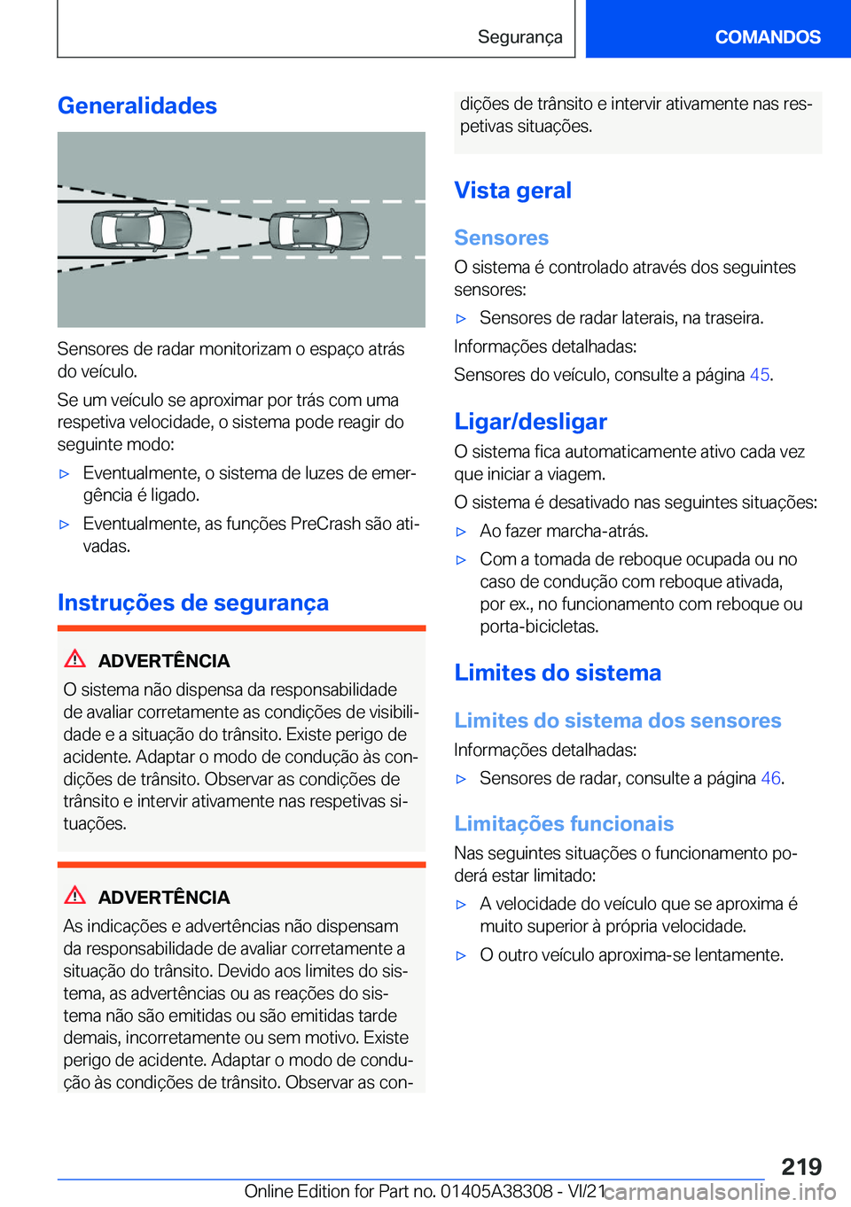 BMW 2 SERIES GRAN COUPE 2022  Manual do condutor (in Portuguese) �G�e�n�e�r�a�l�i�d�a�d�e�s
�S�e�n�s�o�r�e�s��d�e��r�a�d�a�r��m�o�n�i�t�o�r�i�z�a�m��o��e�s�p�a�