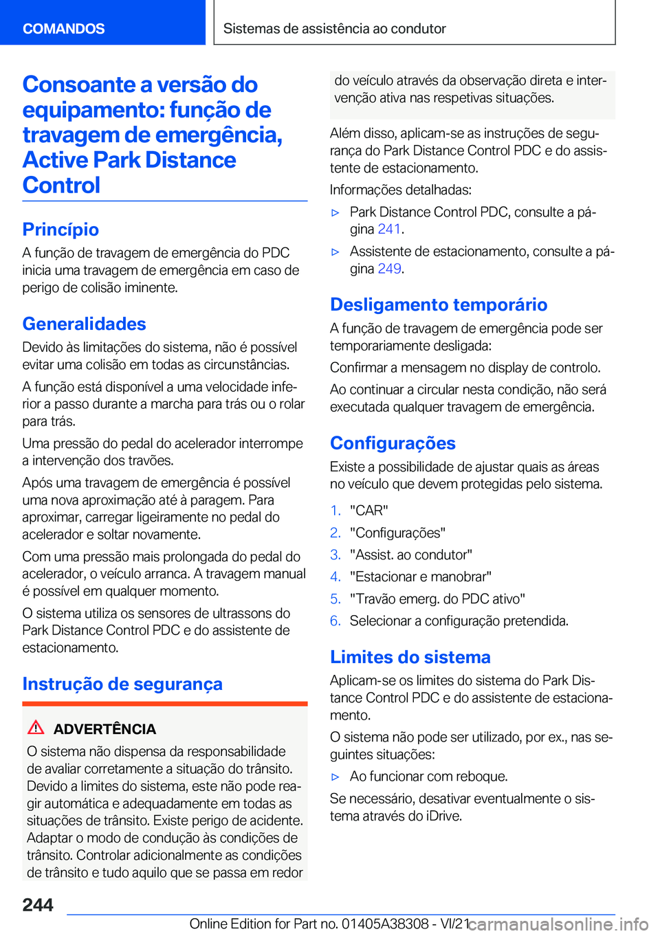 BMW 2 SERIES GRAN COUPE 2022  Manual do condutor (in Portuguese) �C�o�n�s�o�a�n�t�e��a��v�e�r�s�ã�o��d�o�e�q�u�i�p�a�m�e�n�t�o�:��f�u�n�