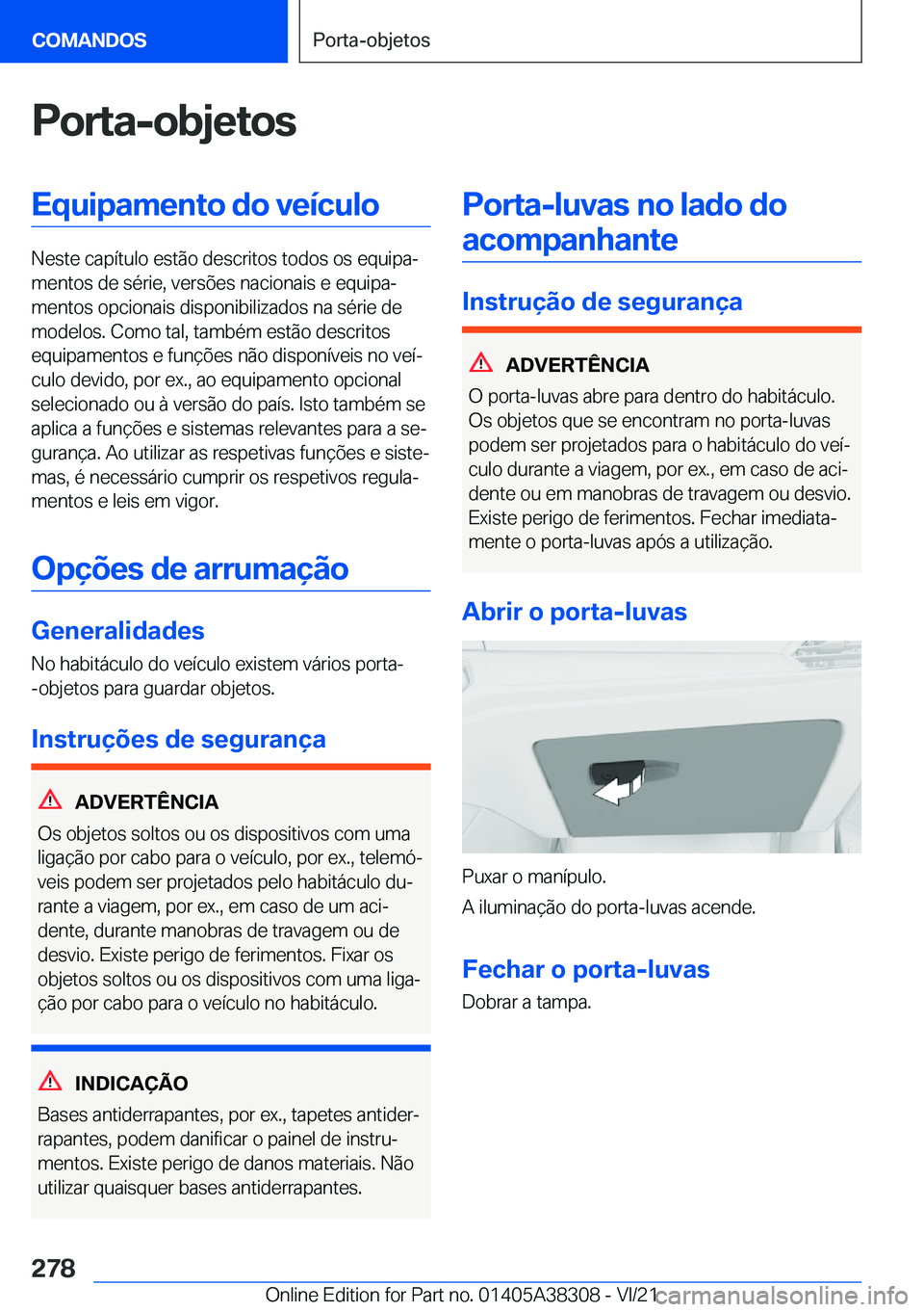 BMW 2 SERIES GRAN COUPE 2022  Manual do condutor (in Portuguese) �P�o�r�t�a�-�o�b�j�e�t�o�s�E�q�u�i�p�a�m�e�n�t�o��d�o��v�e�
