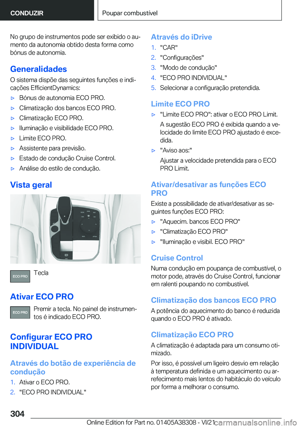 BMW 2 SERIES GRAN COUPE 2022  Manual do condutor (in Portuguese) �N�o��g�r�u�p�o��d�e��i�n�s�t�r�u�m�e�n�t�o�s��p�o�d�e��s�e�r��e�x�i�b�i�d�o��o��a�uª
�m�e�n�t�o��d�a��a�u�t�o�n�o�m�i�a��o�b�t�i�d�o��d�e�s�t�a��f�o�r�m�a��c�o�m�o
�b�ó�n�u�s��d�e�