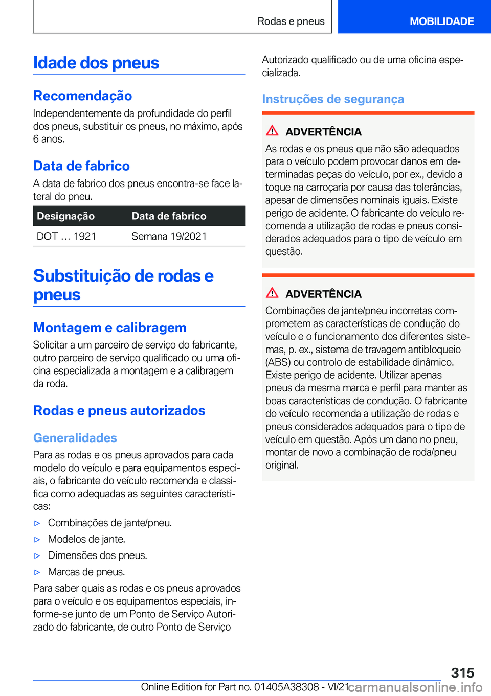 BMW 2 SERIES GRAN COUPE 2022  Manual do condutor (in Portuguese) �I�d�a�d�e��d�o�s��p�n�e�u�s
�R�e�c�o�m�e�n�d�a�