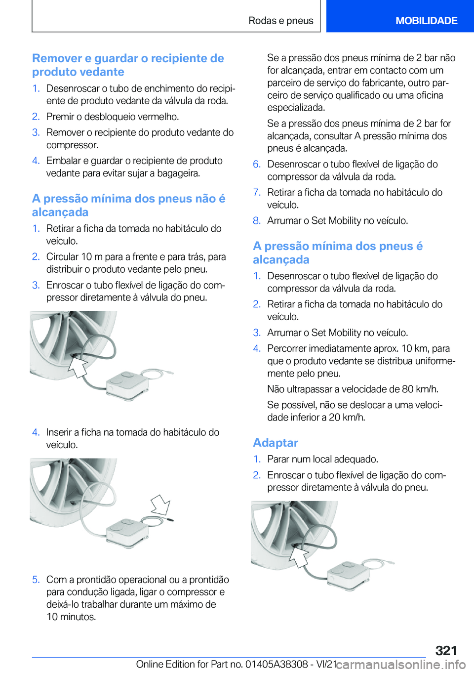 BMW 2 SERIES GRAN COUPE 2022  Manual do condutor (in Portuguese) �R�e�m�o�v�e�r��e��g�u�a�r�d�a�r��o��r�e�c�i�p�i�e�n�t�e��d�e
�p�r�o�d�u�t�o��v�e�d�a�n�t�e�1�.�D�e�s�e�n�r�o�s�c�a�r��o��t�u�b�o��d�e��e�n�c�h�i�m�e�n�t�o��d�o��r�e�c�i�p�iª �e�n�t�e��