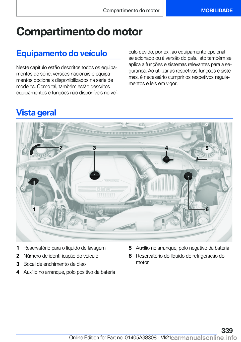 BMW 2 SERIES GRAN COUPE 2022  Manual do condutor (in Portuguese) �C�o�m�p�a�r�t�i�m�e�n�t�o��d�o��m�o�t�o�r�E�q�u�i�p�a�m�e�n�t�o��d�o��v�e�