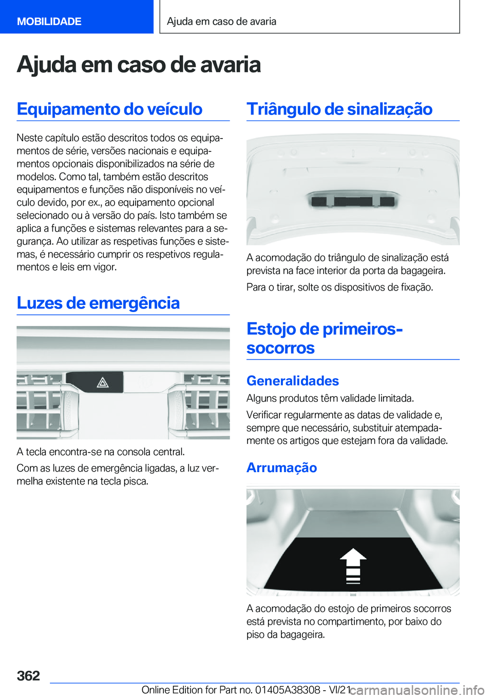 BMW 2 SERIES GRAN COUPE 2022  Manual do condutor (in Portuguese) �A�j�u�d�a��e�m��c�a�s�o��d�e��a�v�a�r�i�a�E�q�u�i�p�a�m�e�n�t�o��d�o��v�e�
