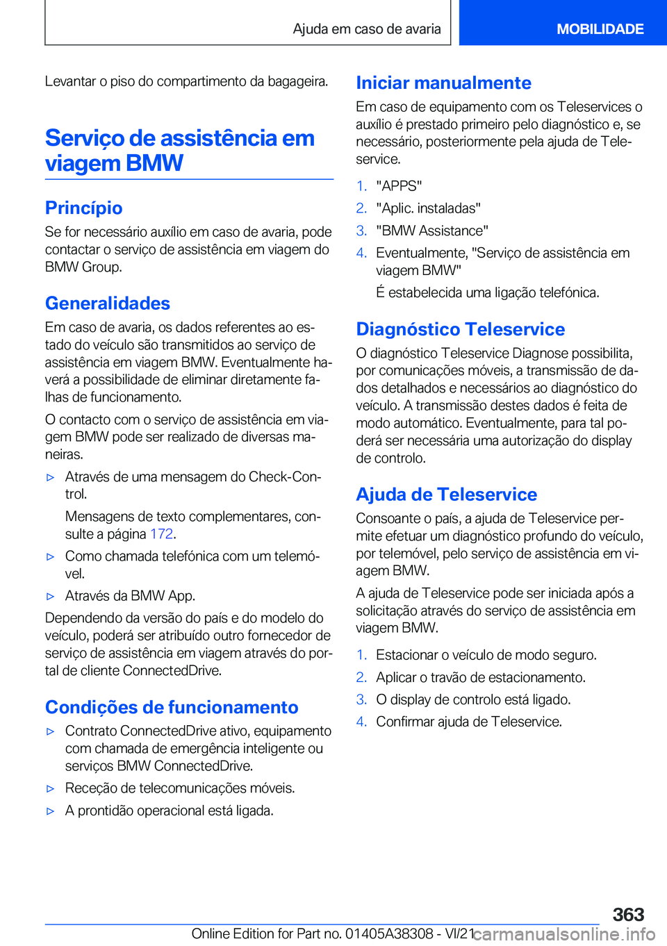 BMW 2 SERIES GRAN COUPE 2022  Manual do condutor (in Portuguese) �L�e�v�a�n�t�a�r��o��p�i�s�o��d�o��c�o�m�p�a�r�t�i�m�e�n�t�o��d�a��b�a�g�a�g�e�i�r�a�.
�S�e�r�v�i�